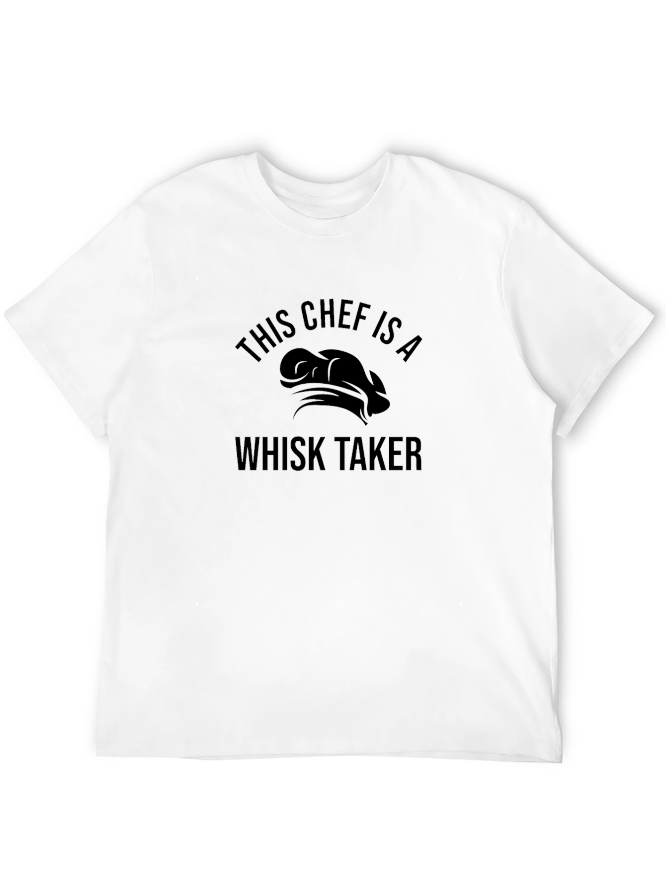 Black This Chef is a Whisk Taker T-Shirt view 12