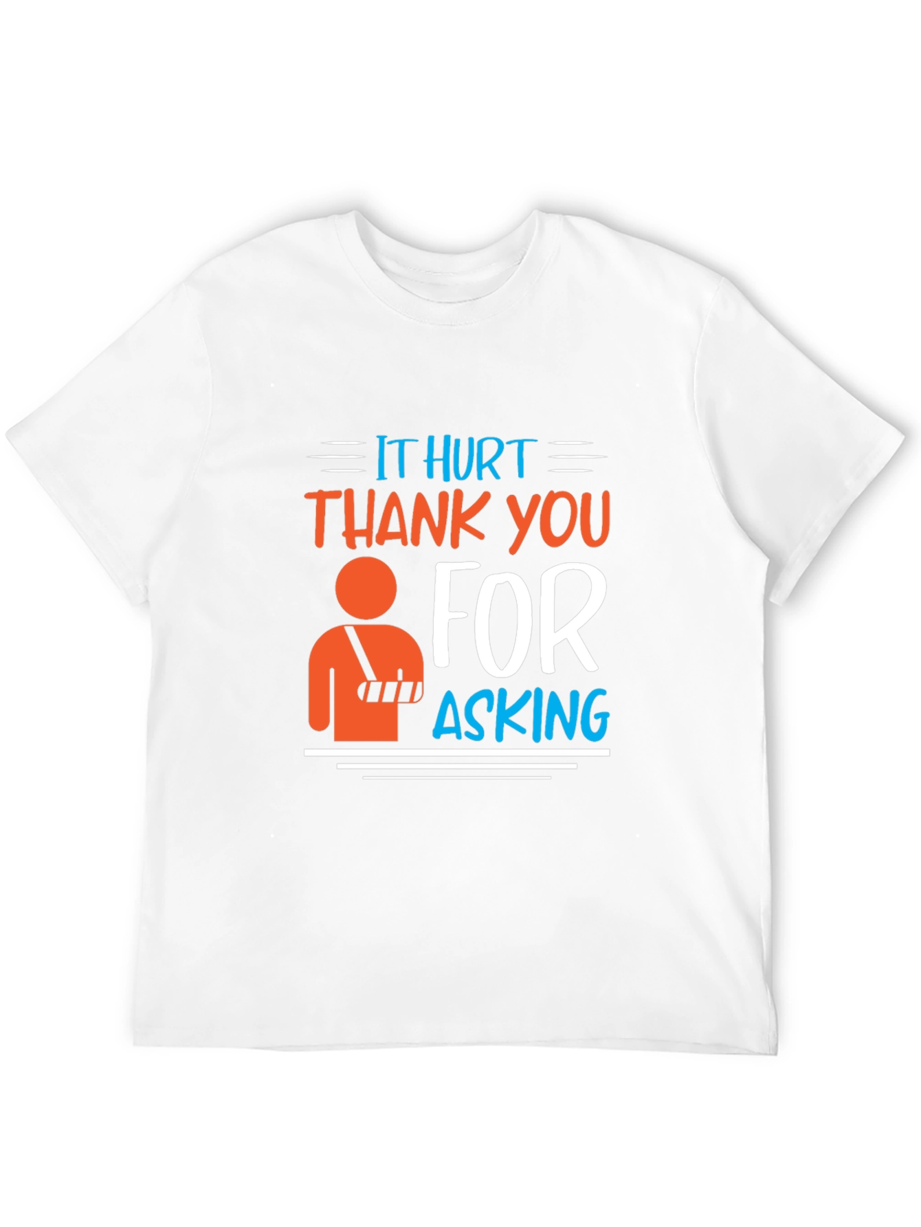Black Humorous Injured Arm T-Shirt - It Hurt Thank You For Asking view 12