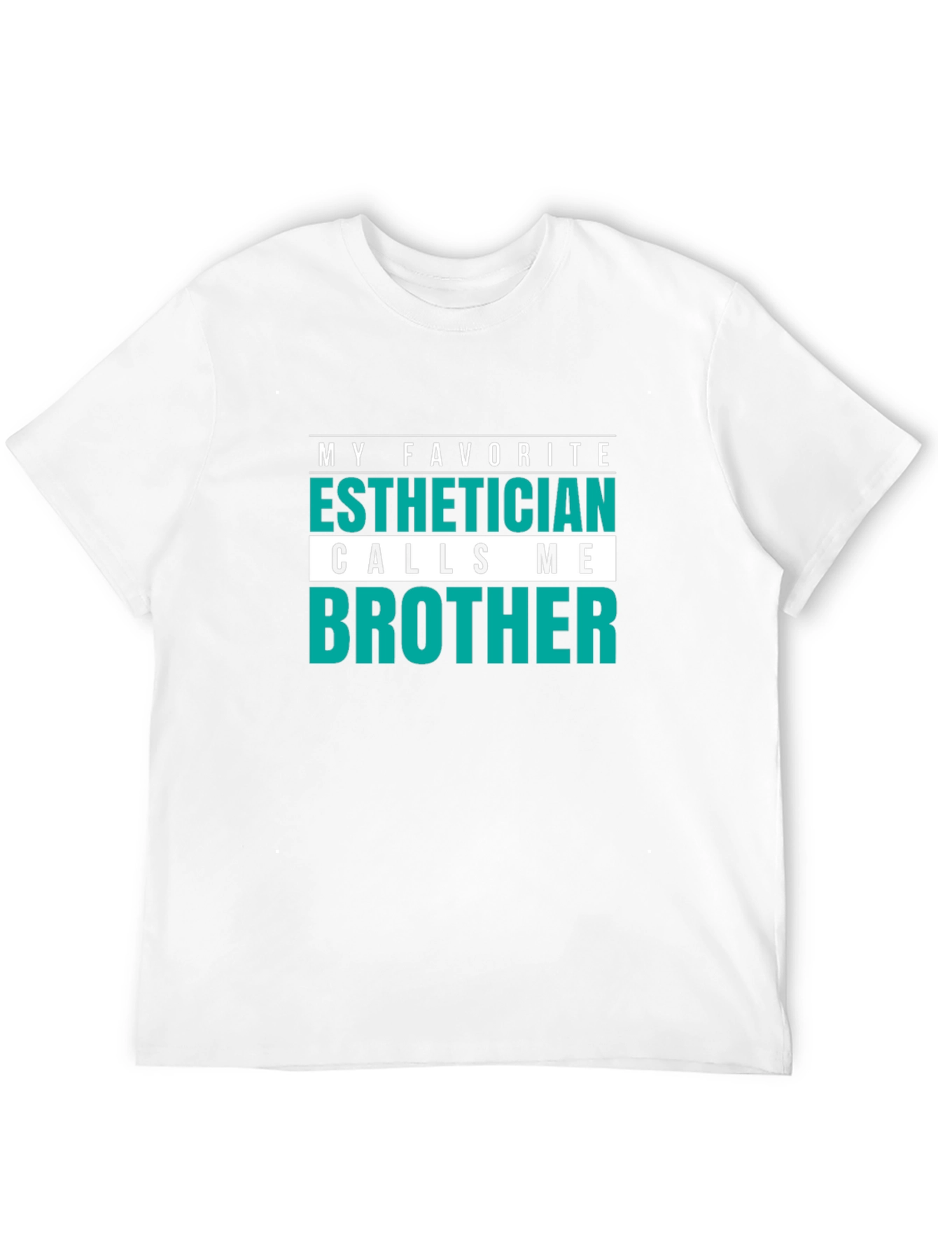 Black Esthetician Brother T-Shirt - My Favorite view 12