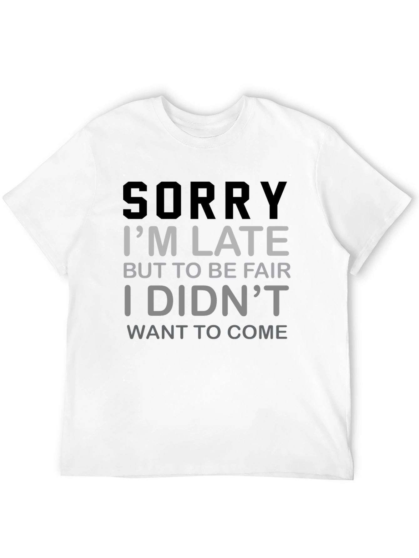 Black Funny "Sorry I'm Late" Graphic T-Shirt view 12