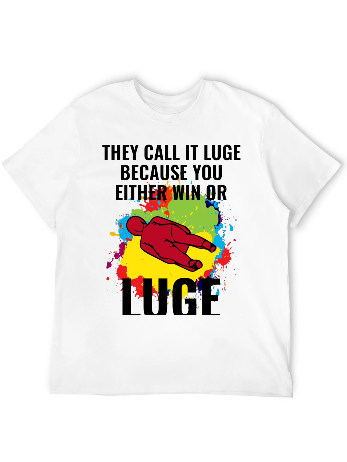 Black Funny Luge T-Shirt - Win or Luge Graphic Tee view 12