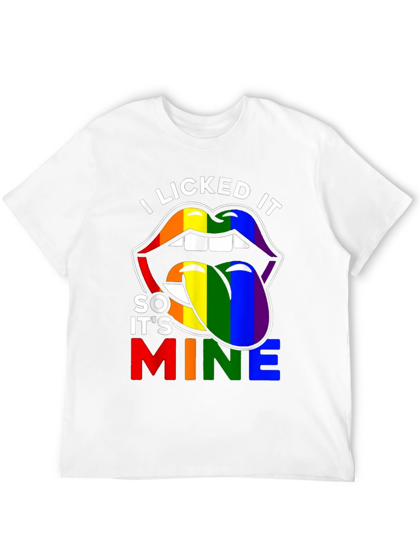 I Licked It So It's Mine Pride T-Shirt - 12