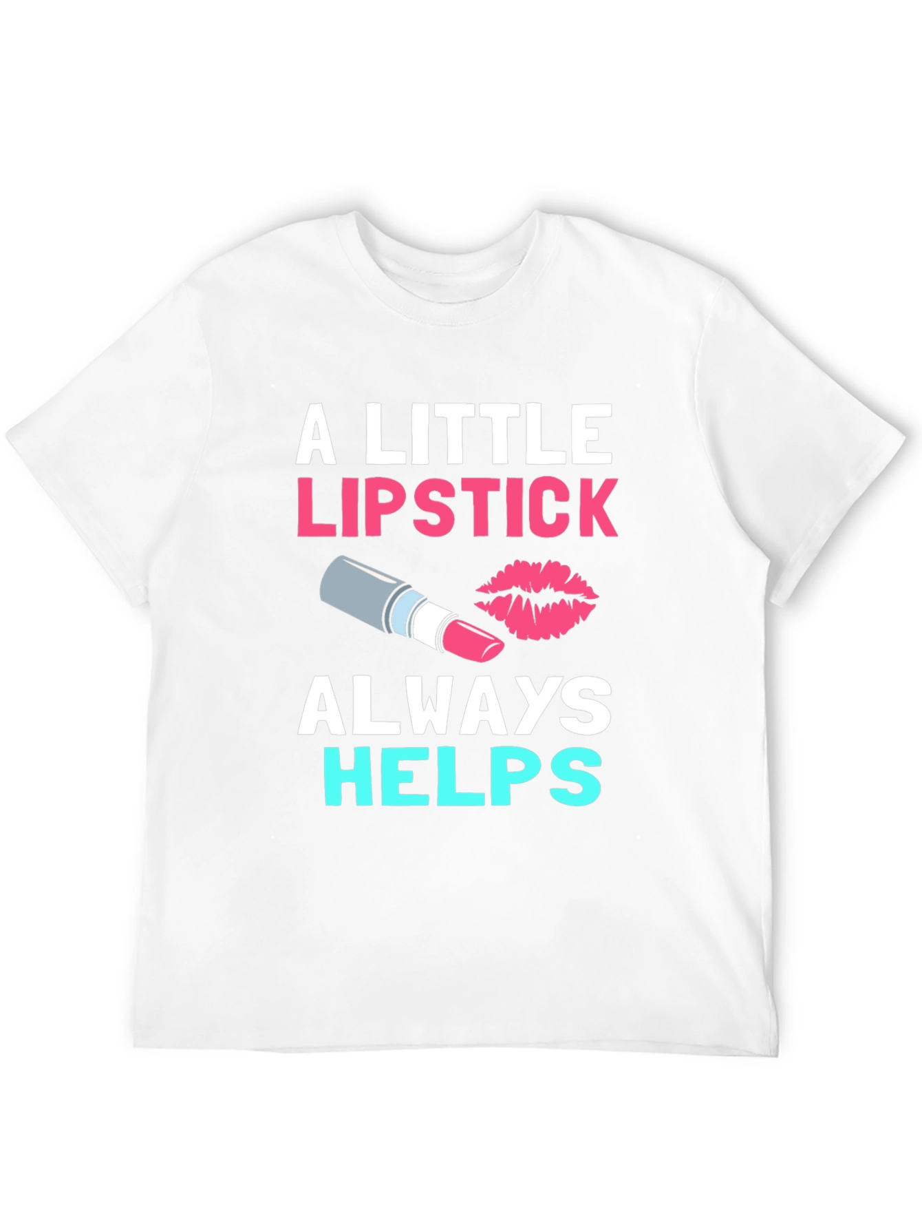 Black Lipstick Helps T-Shirt - Makeup Lover's Tee view 12