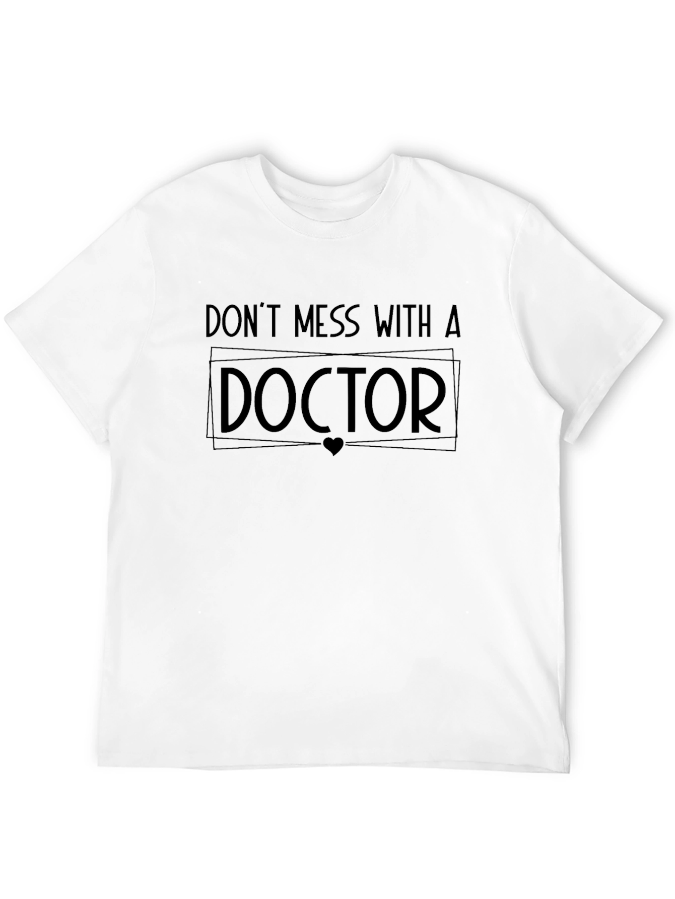 Black Don't Mess With a Doctor - Black T-Shirt view 12