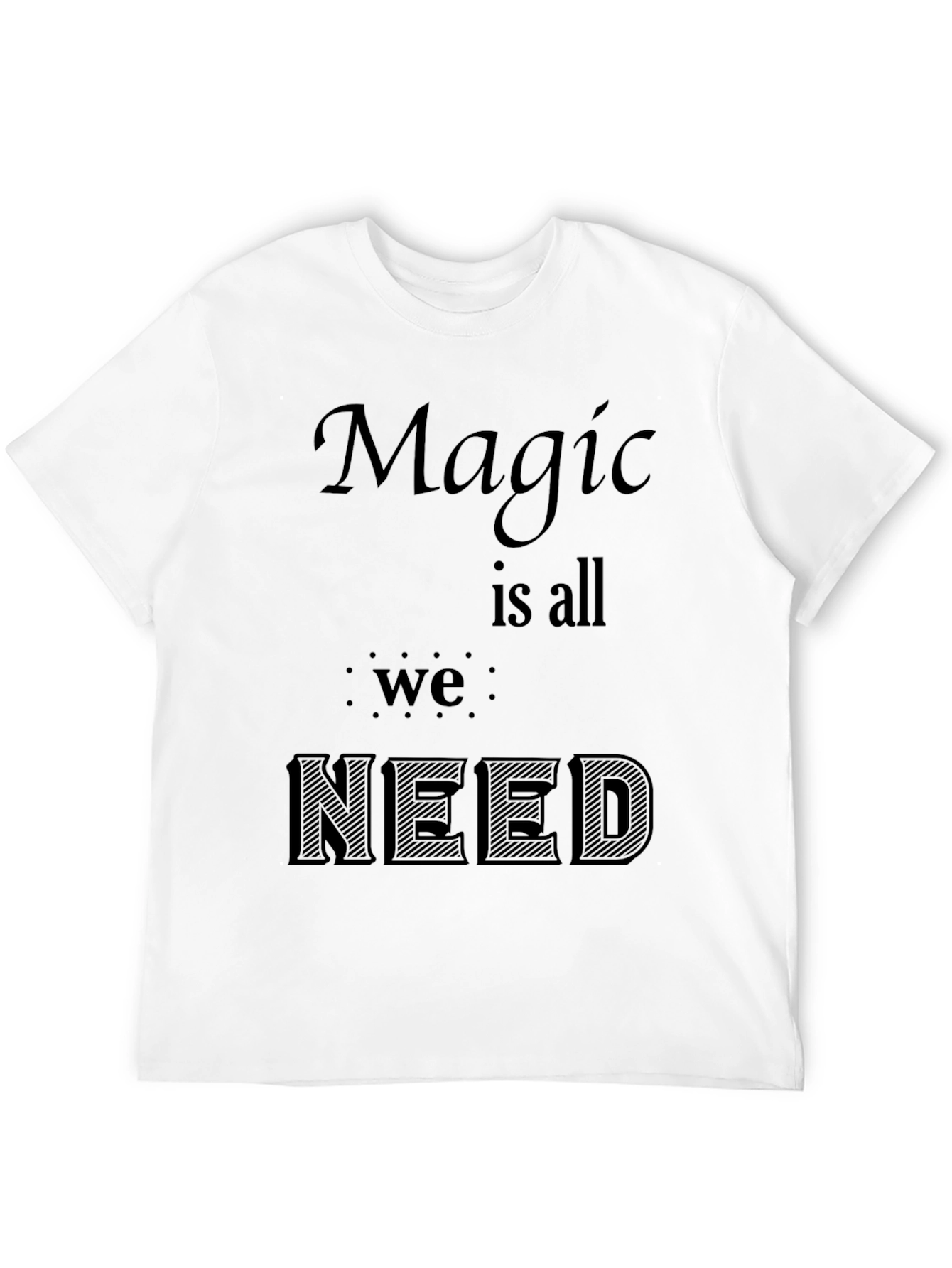 Black Magic is All We Need - Graphic Black T-Shirt view 12