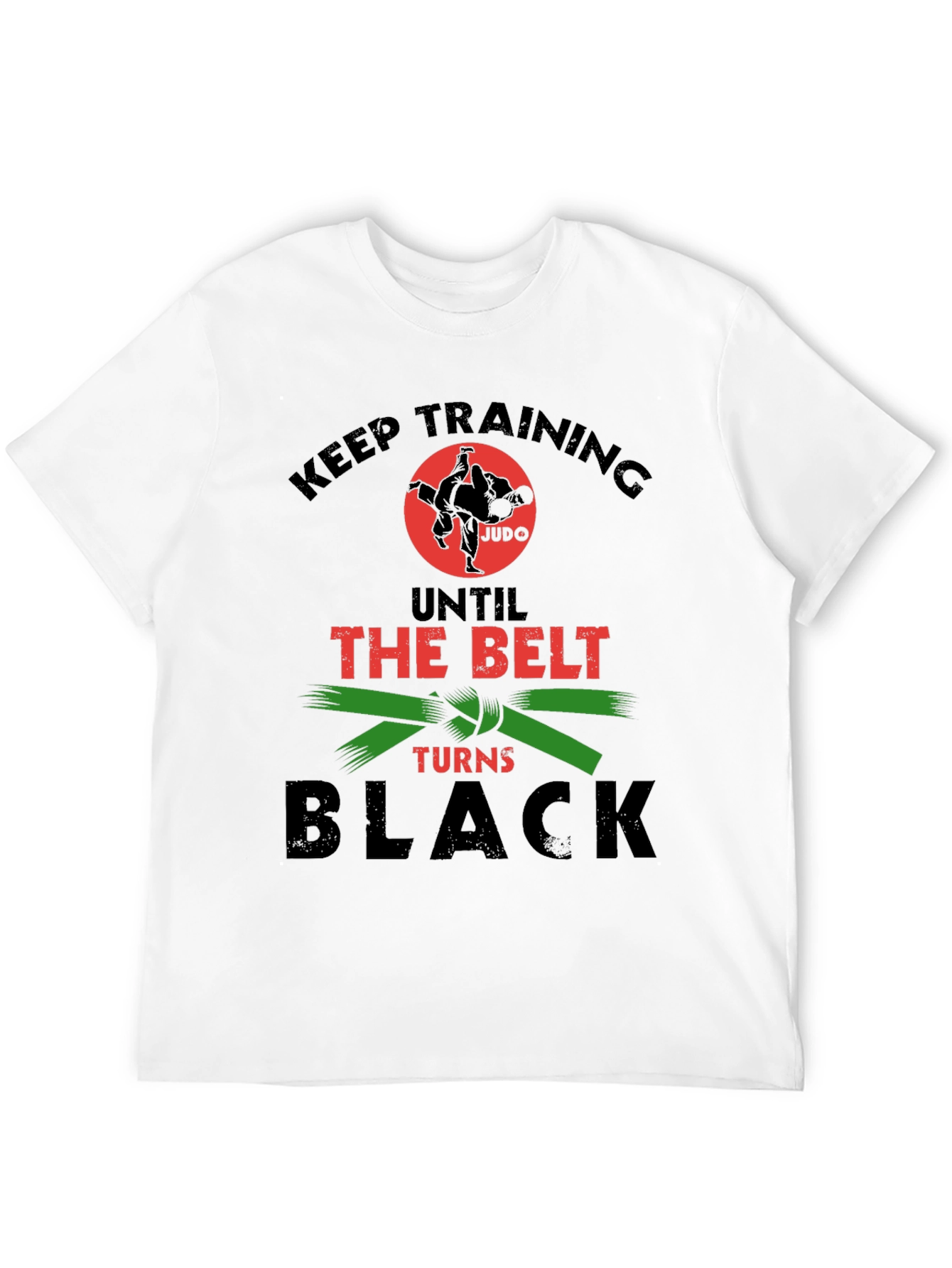 Black Judo Training T-Shirt: Keep Training Until The Belt Turns Black view 12