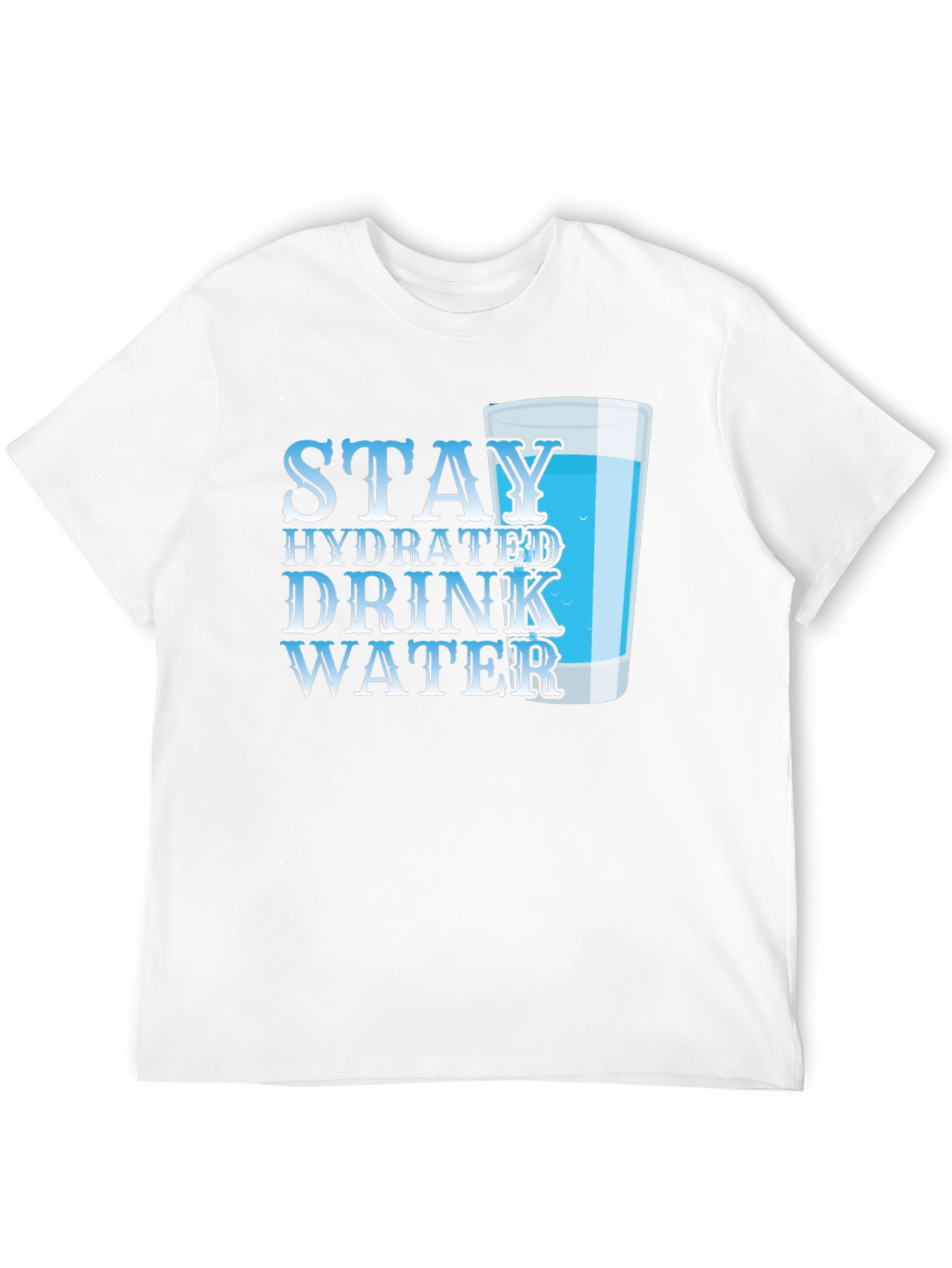 Stay Hydrated T-Shirt - Drink Water Reminder Tee - 12