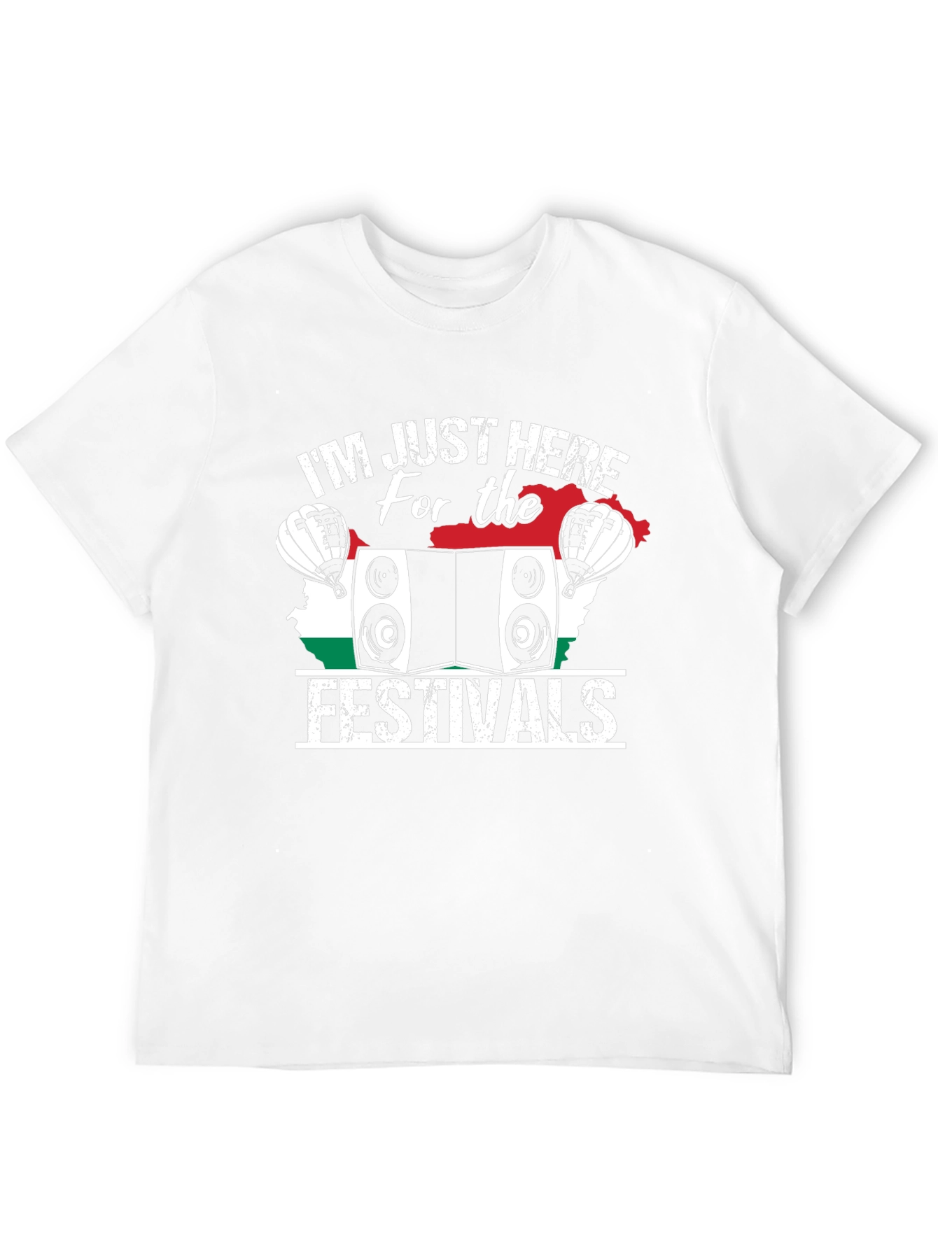 Festival Lover T-Shirt - I'm Just Here for the Festivals - 12