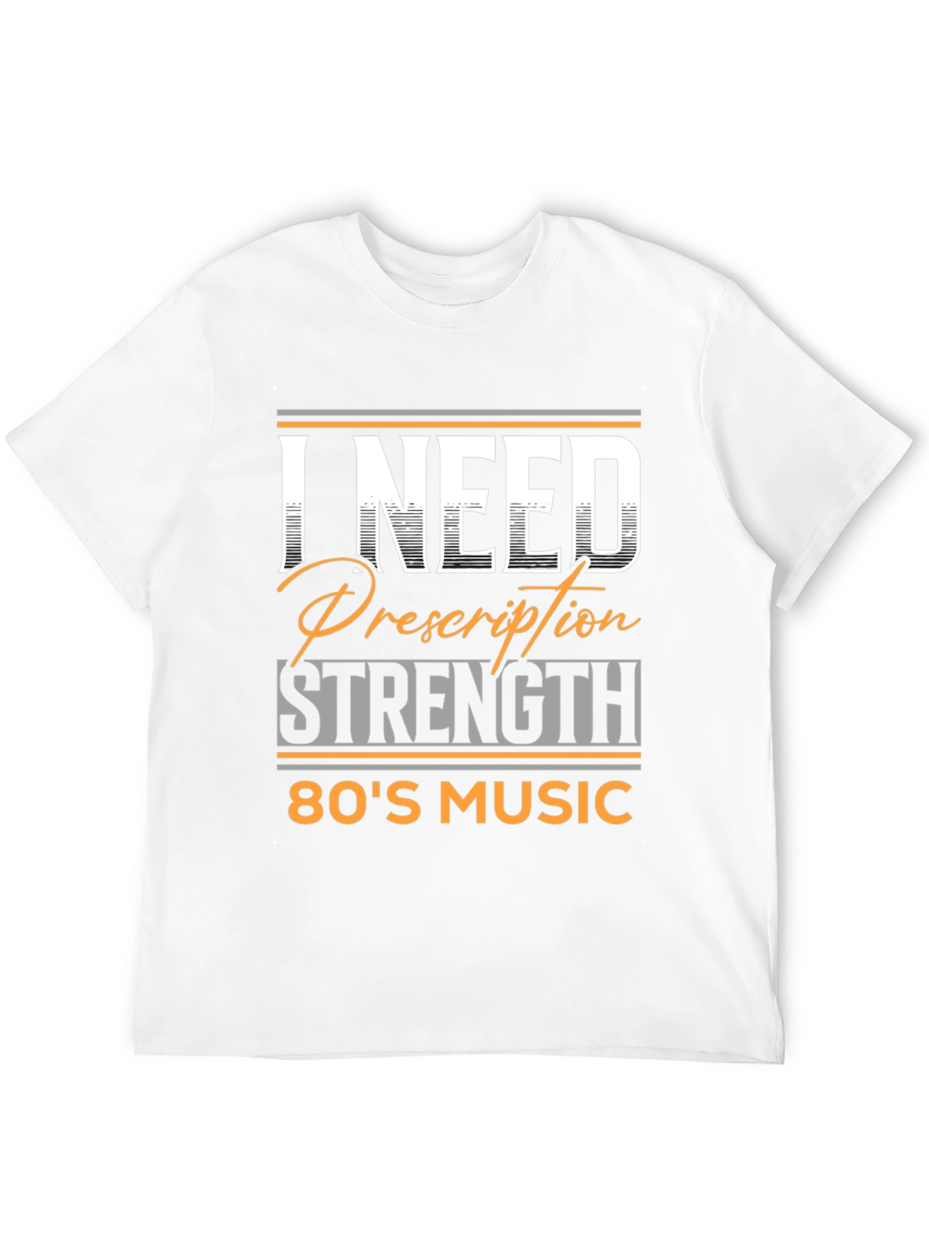 Black I Need Prescription Strength 80's Music T-Shirt view 12