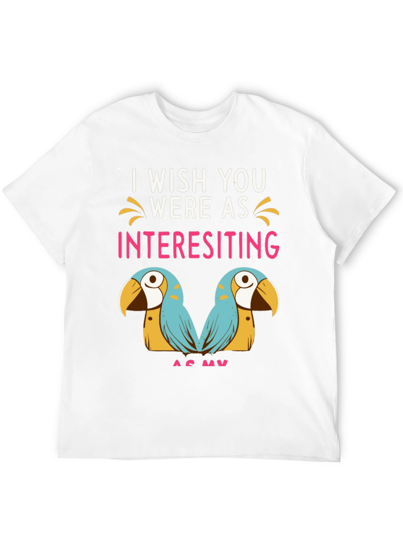Black Funny Parrot Graphic Tee - I Wish You Were As Interesting As My Birds view 12