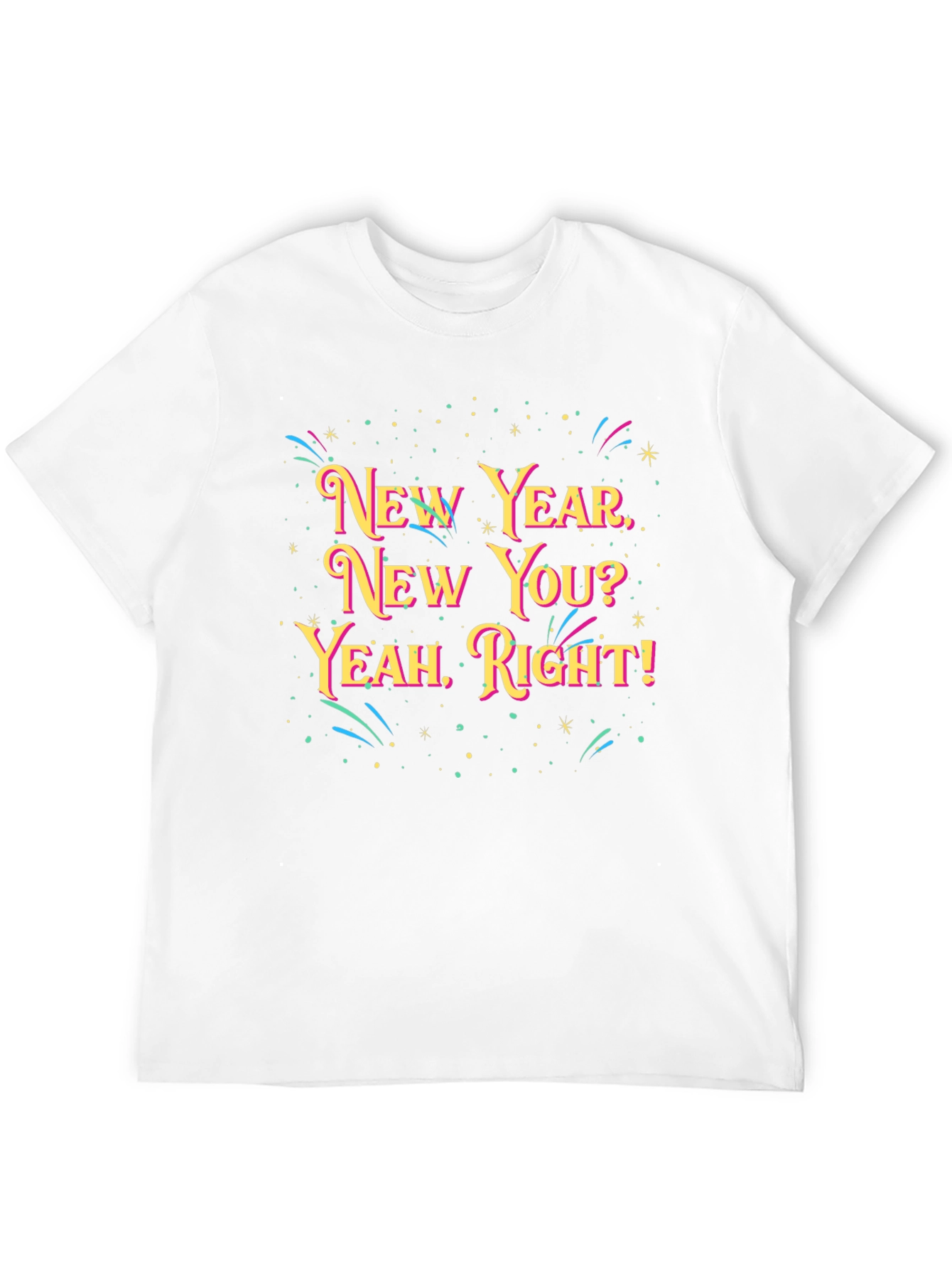 Black New Year New You? Graphic Tee view 12