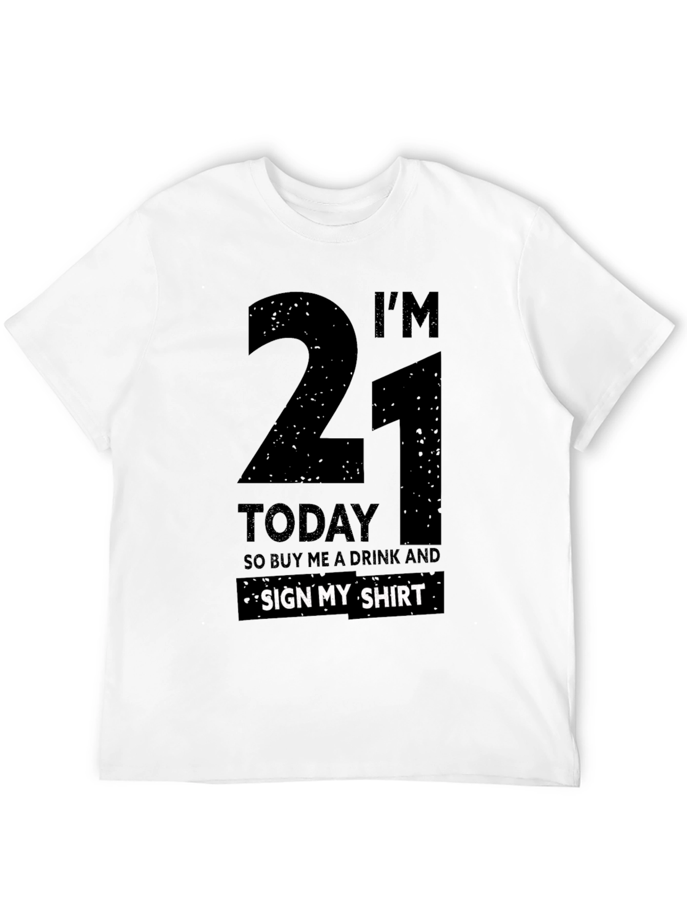 21st Birthday Shirt - Buy Me A Drink Sign My Shirt - 12