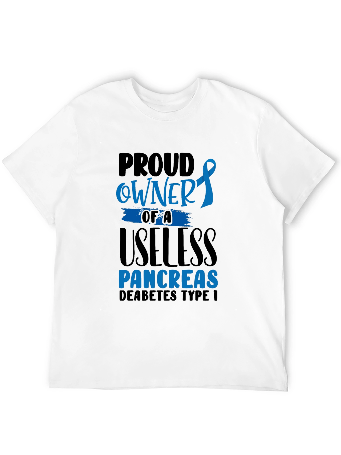 Black Proud Owner Useless Pancreas Diabetes Type 1 T-Shirt view 12