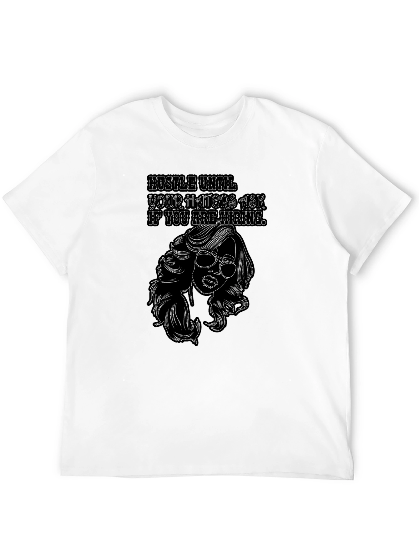 Black Hustle Until Your Haters Ask T-Shirt view 12