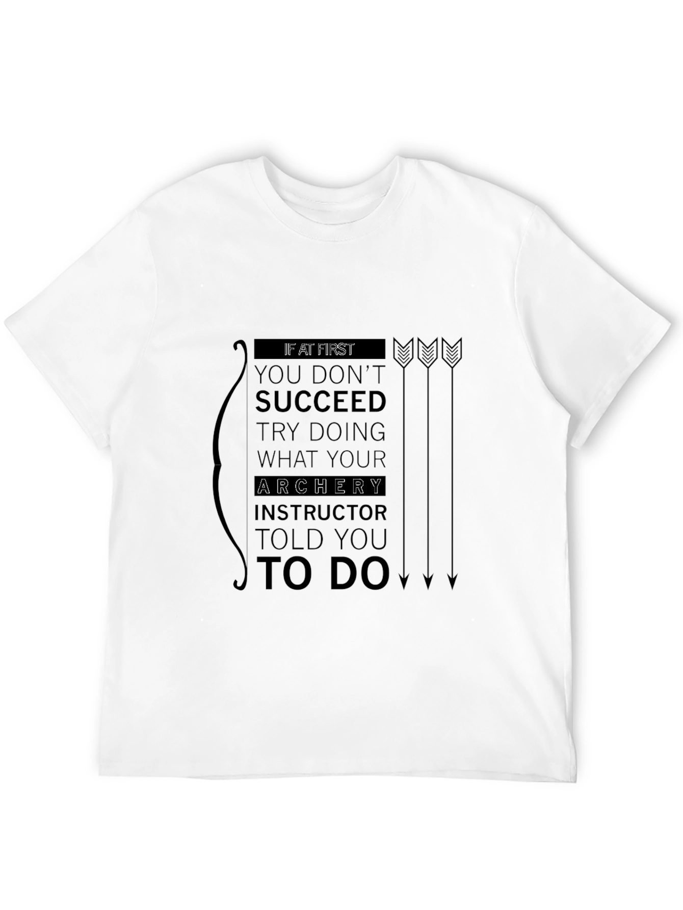 Black Archery Instructor Told You T-Shirt view 12