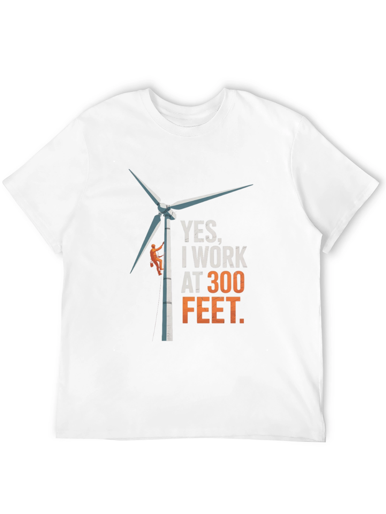 Black Yes, I Work at 300 Feet T-Shirt - Funny Wind Turbine Tee view 12