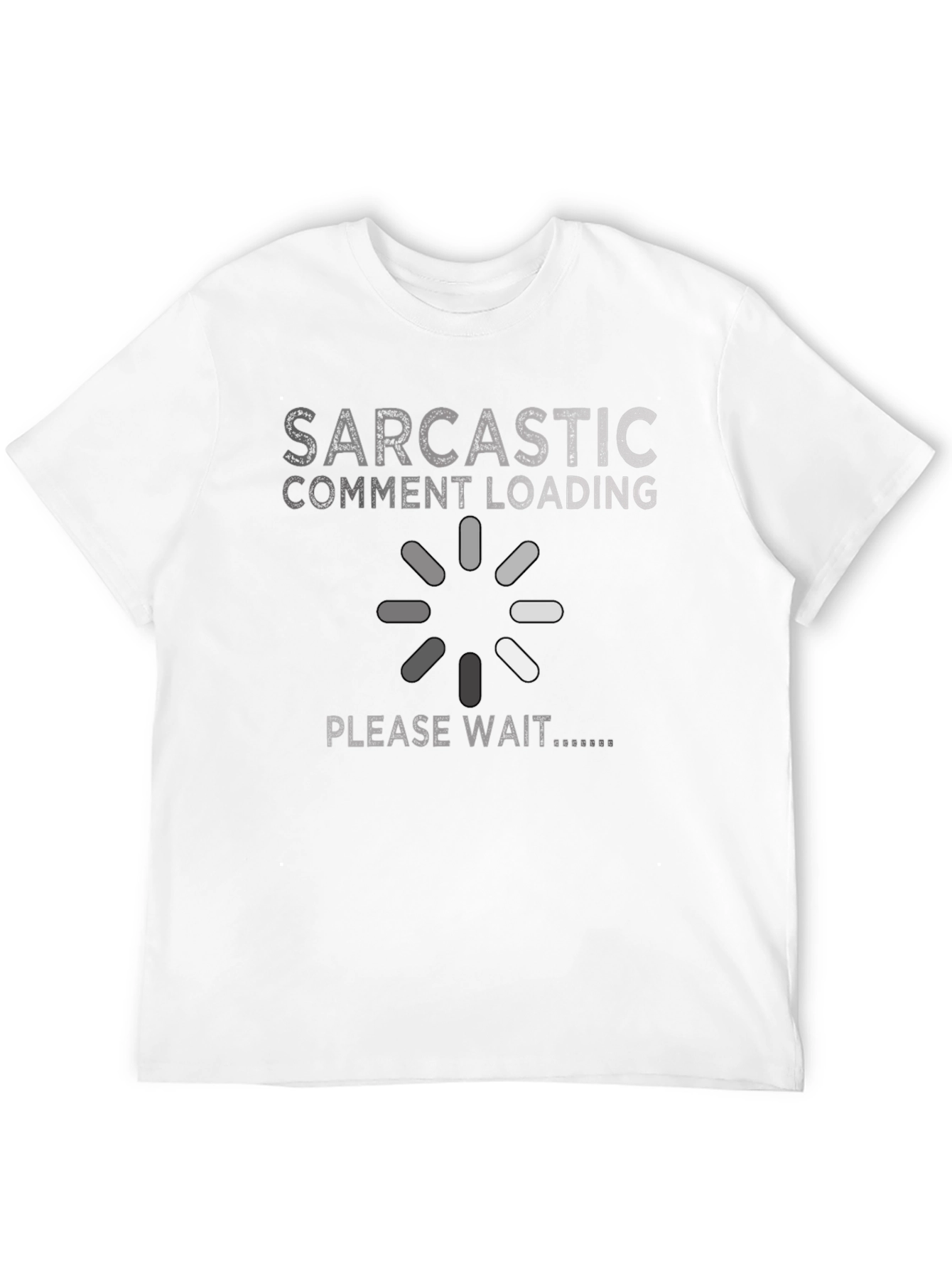 Black Sarcastic Comment Loading Graphic T-Shirt view 12