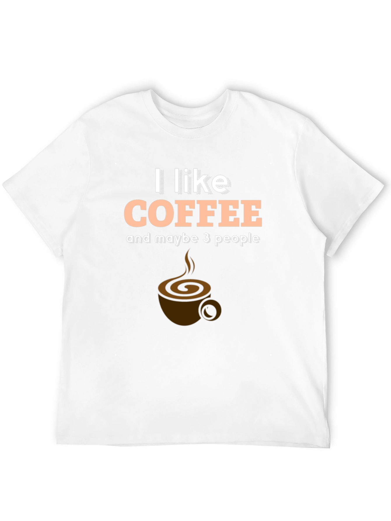 Black I Like Coffee and Maybe 3 People T-Shirt view 12