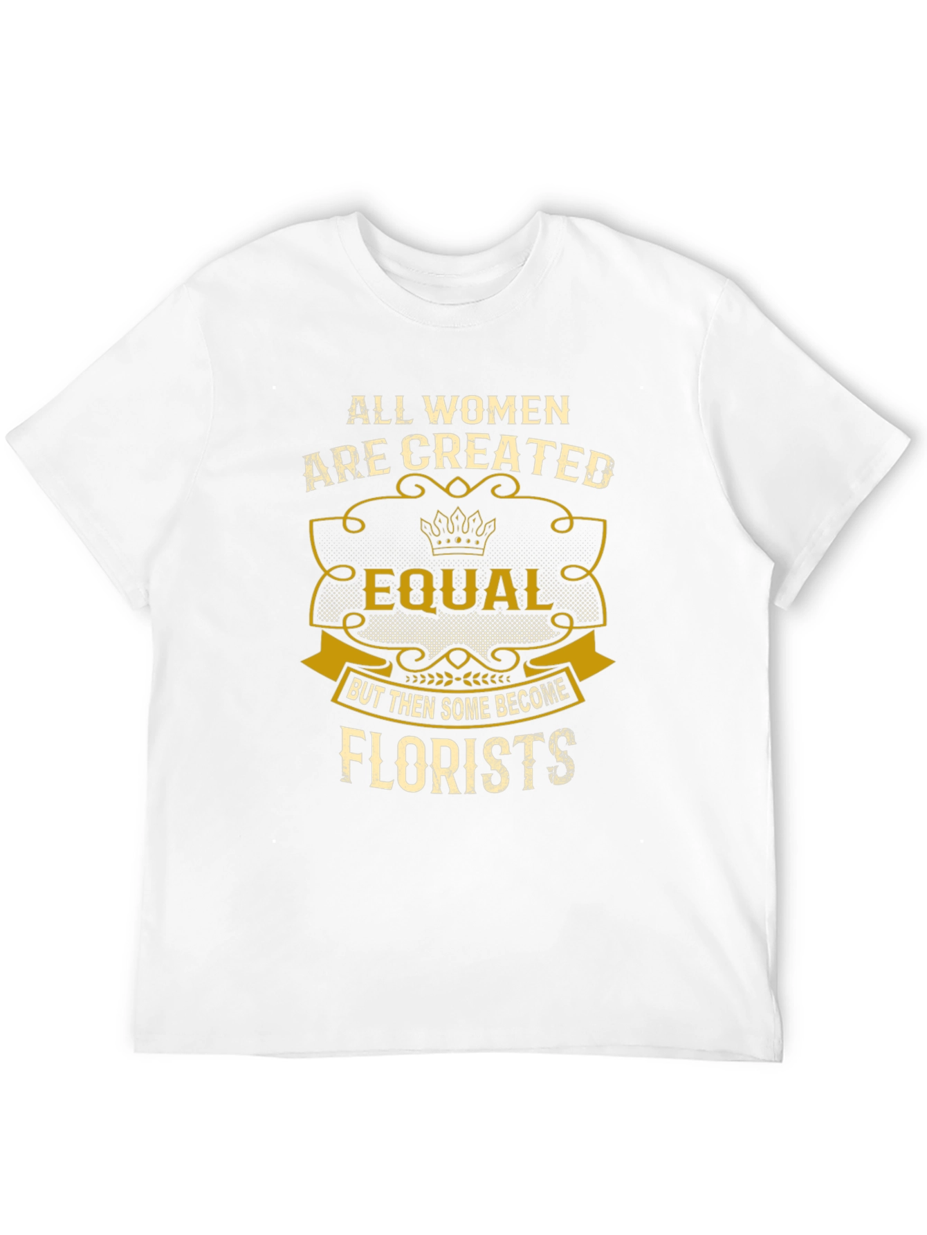 Black All Women Are Created Equal, Florists T-Shirt view 12