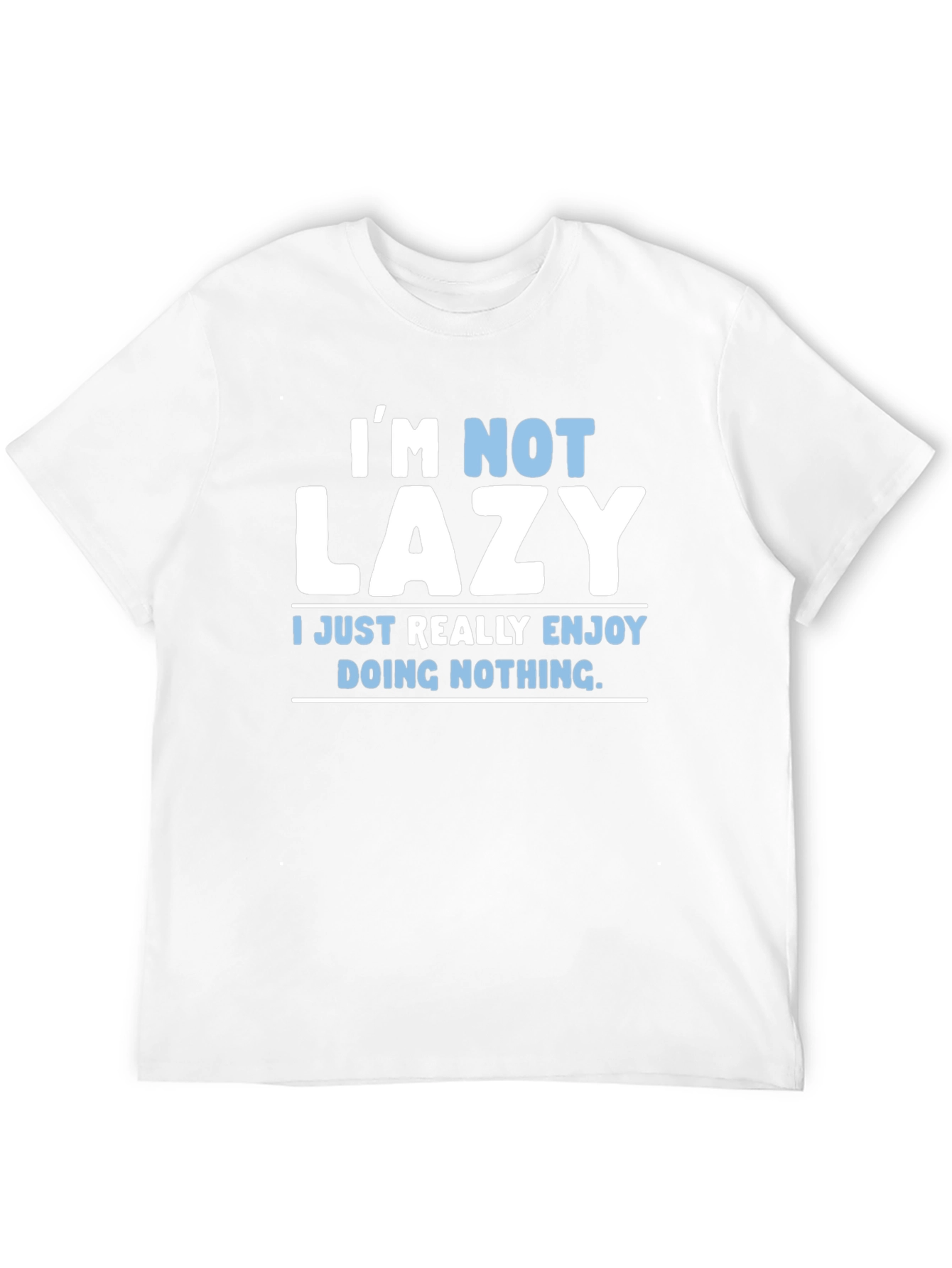 Black Funny "I'm Not Lazy" Graphic T-Shirt view 12
