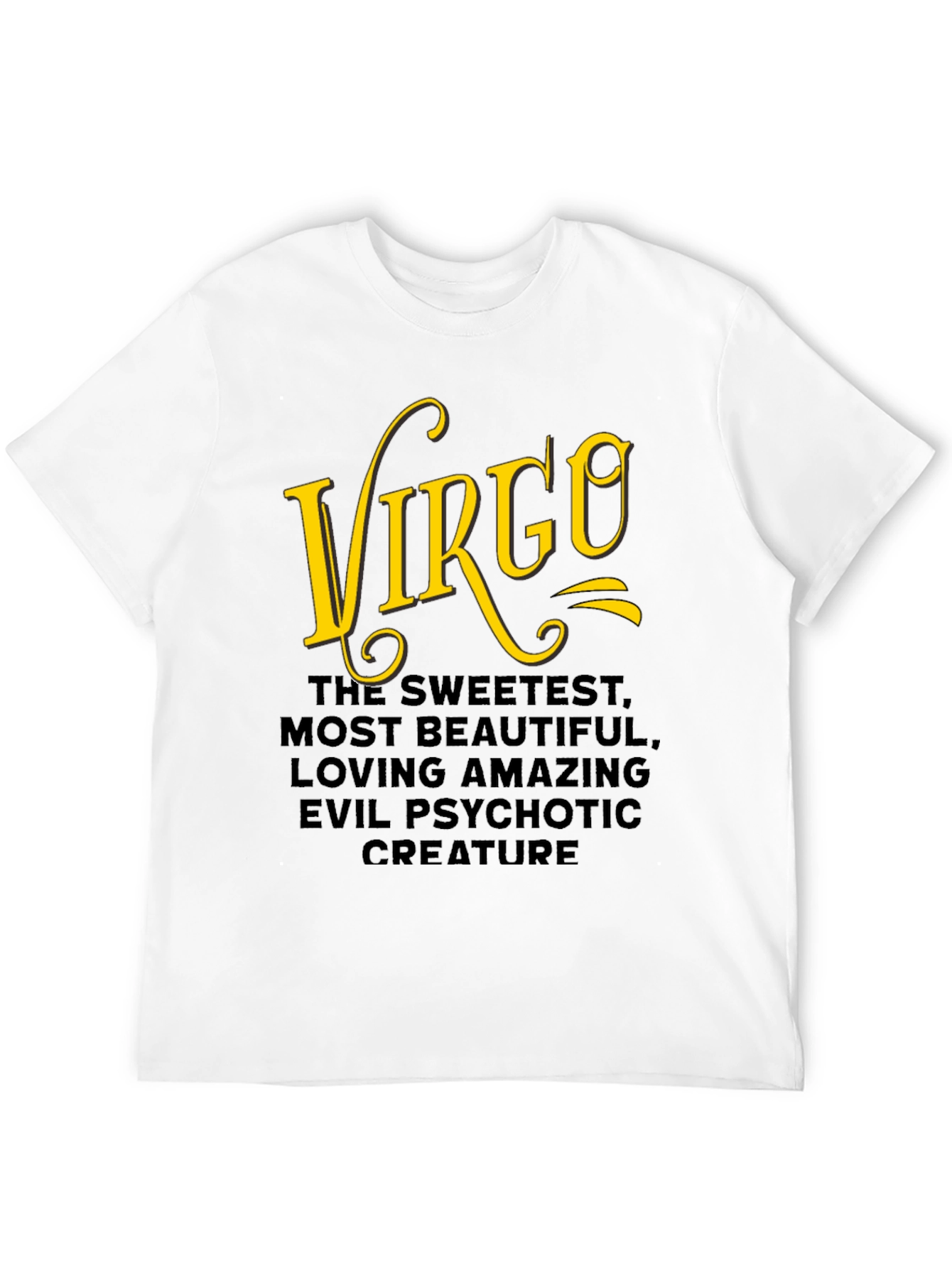 Black Virgo Zodiac T-Shirt: Sweetest, Most Beautiful Creature Tee view 12