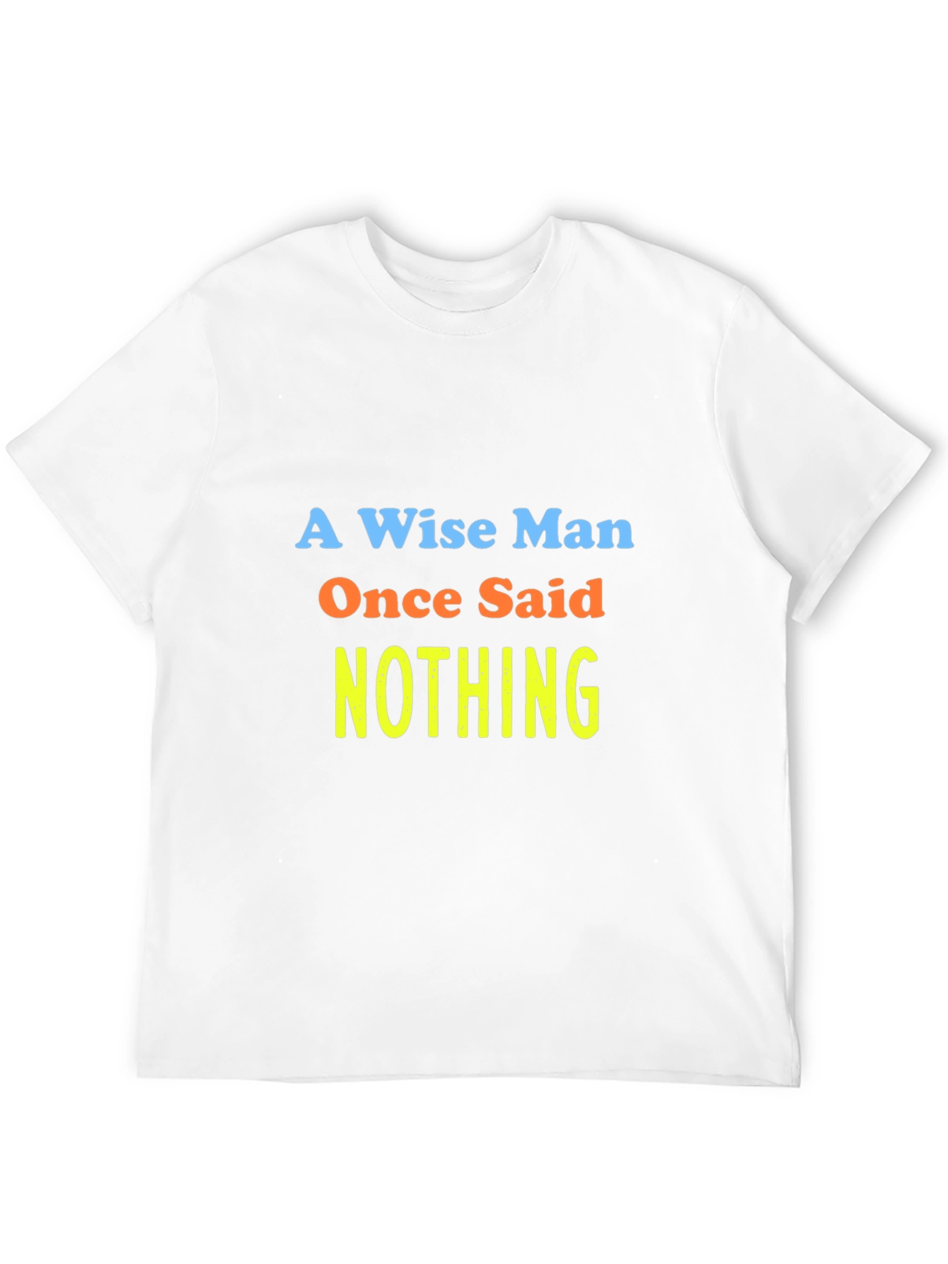 Black A Wise Man Said Nothing T-Shirt view 12
