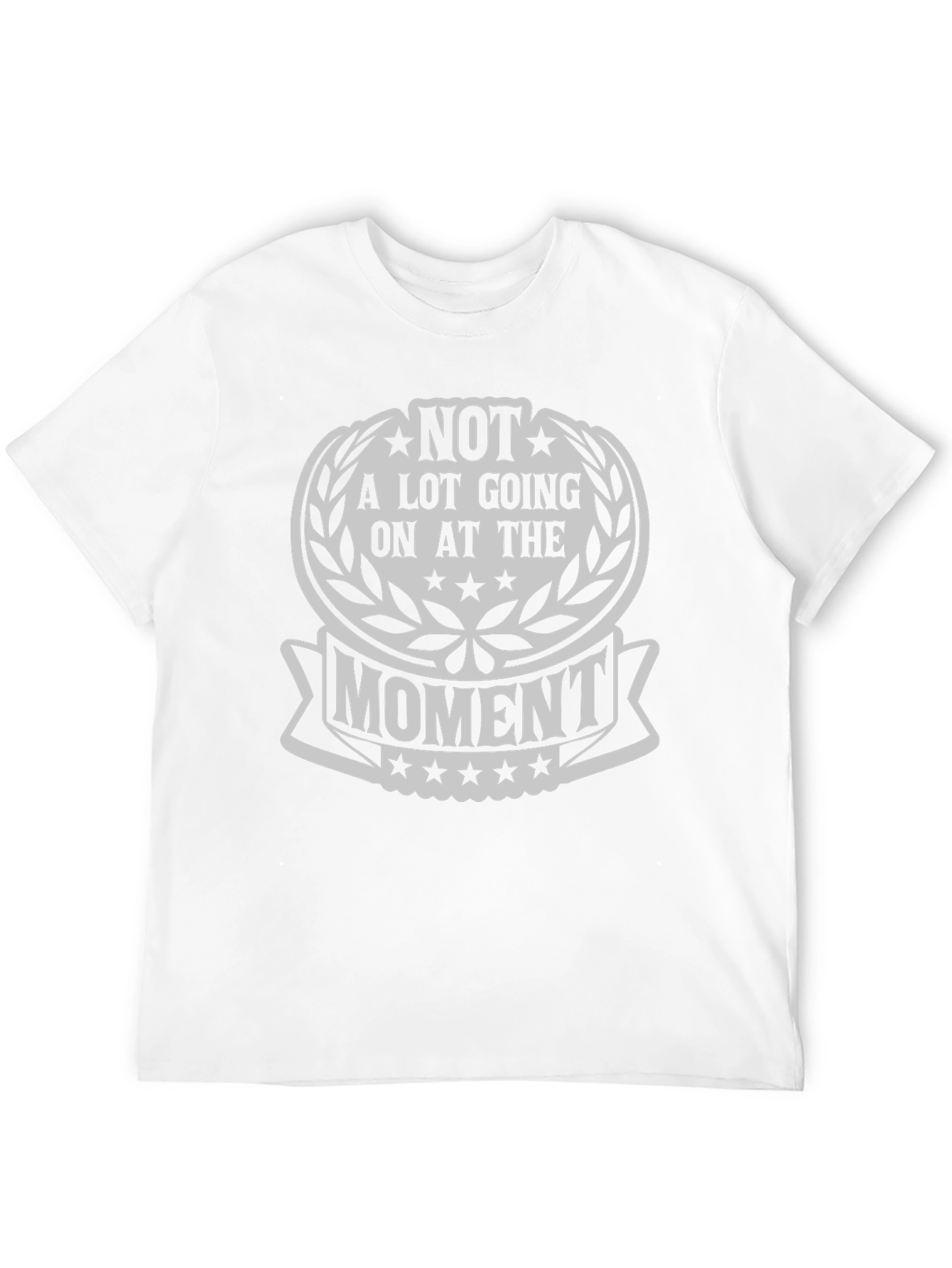 Black Not A Lot Going On At The Moment - Funny Graphic T-Shirt view 12