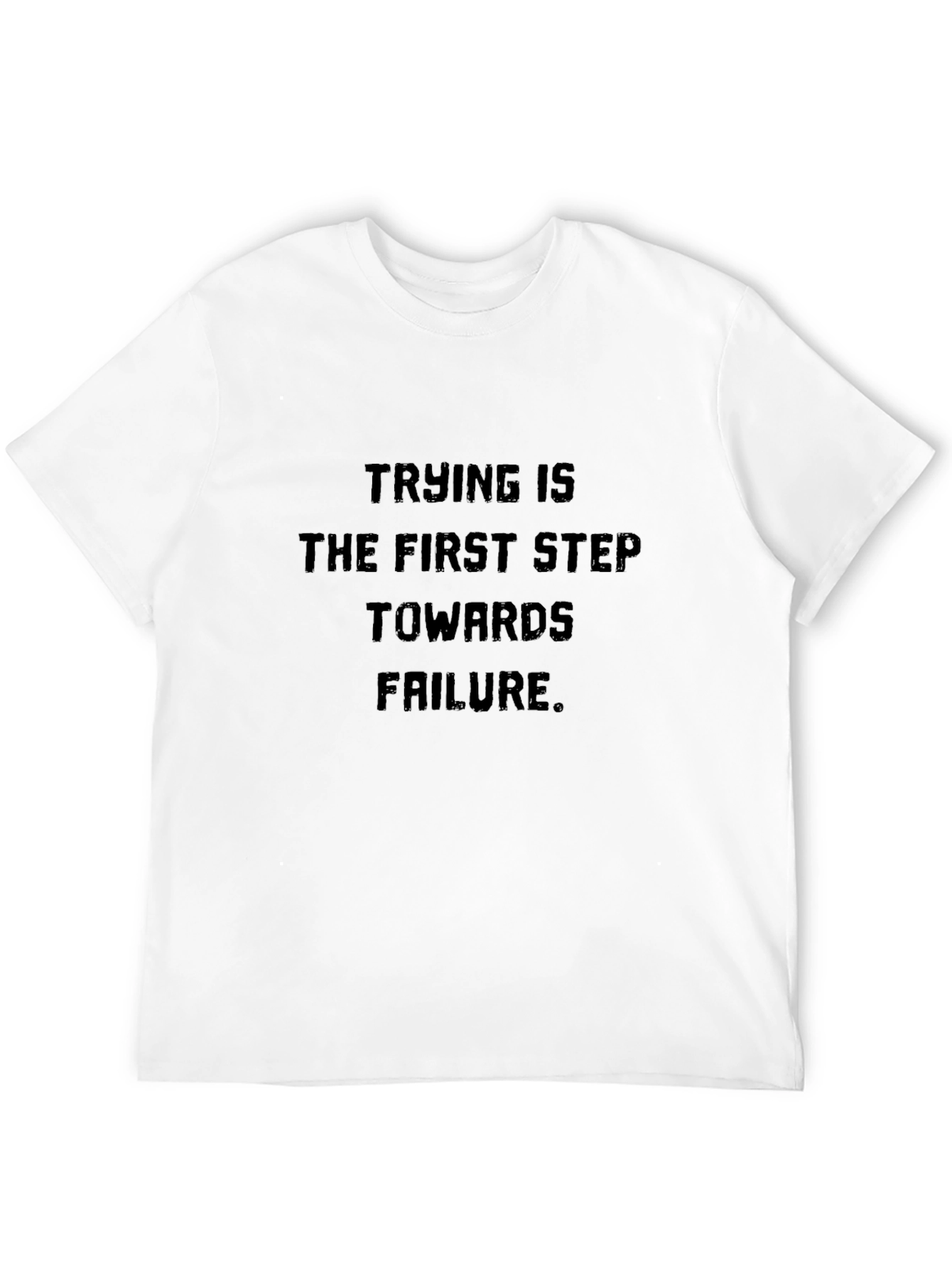 Black Trying Is Failure T-Shirt - Bold Statement Tee view 12