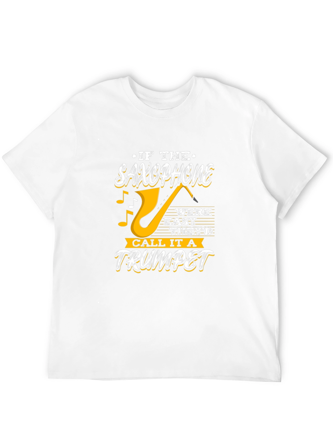 Black Saxophone T-Shirt - If It Were Easy, Trumpet Design view 12