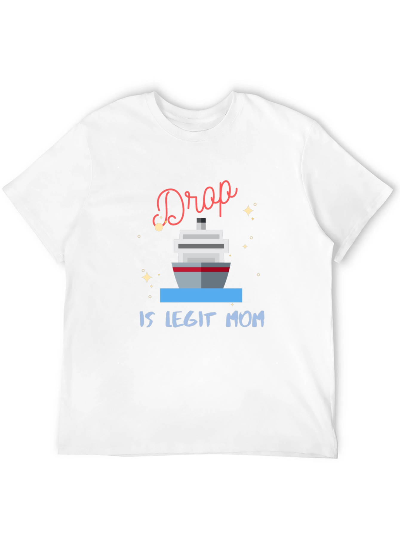 Black Drop Is Legit Mom Cruise T-Shirt view 12