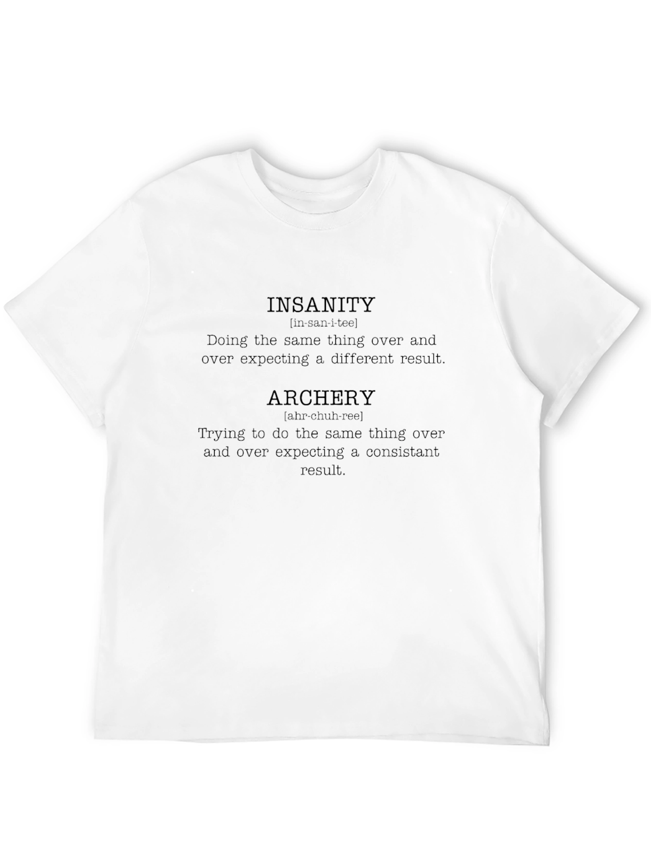 Black Insanity Archery Funny T-Shirt view 12