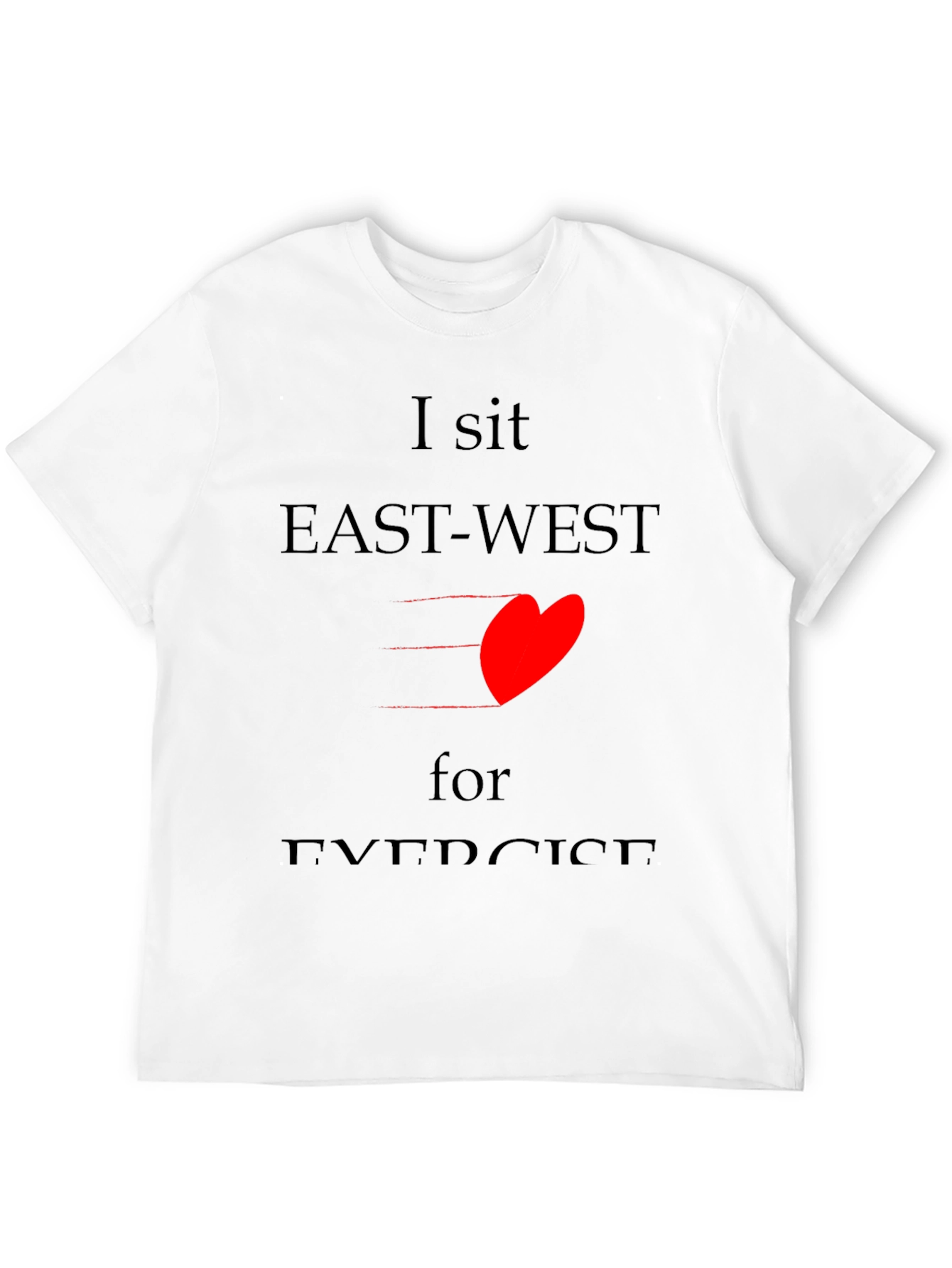 Black I Sit East-West for Exercise T-Shirt view 12