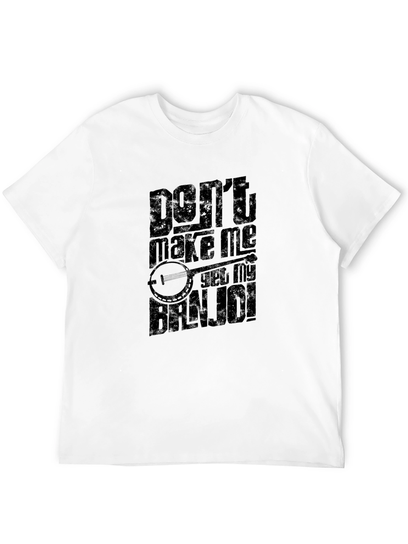 Black Don't Make Me Get My Banjo! T-Shirt view 12