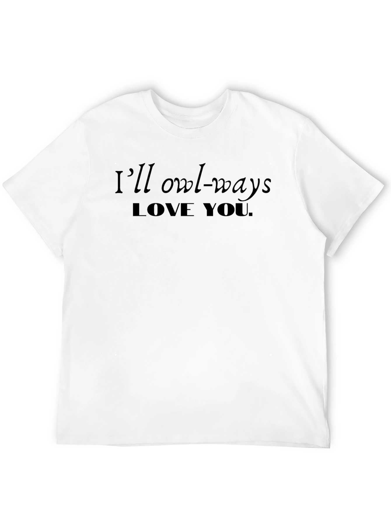 Black I'll Owl-Ways Love You T-Shirt - Soft Cotton Tee view 12