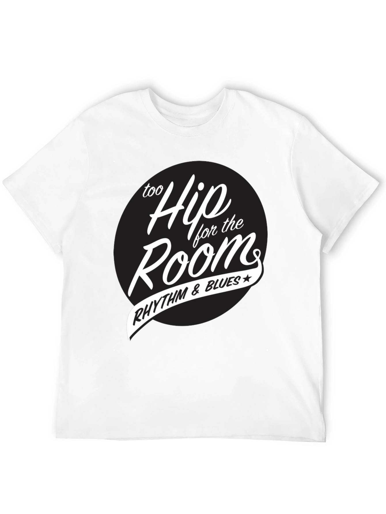 Black Too Hip for the Room Rhythm & Blues T-Shirt view 12