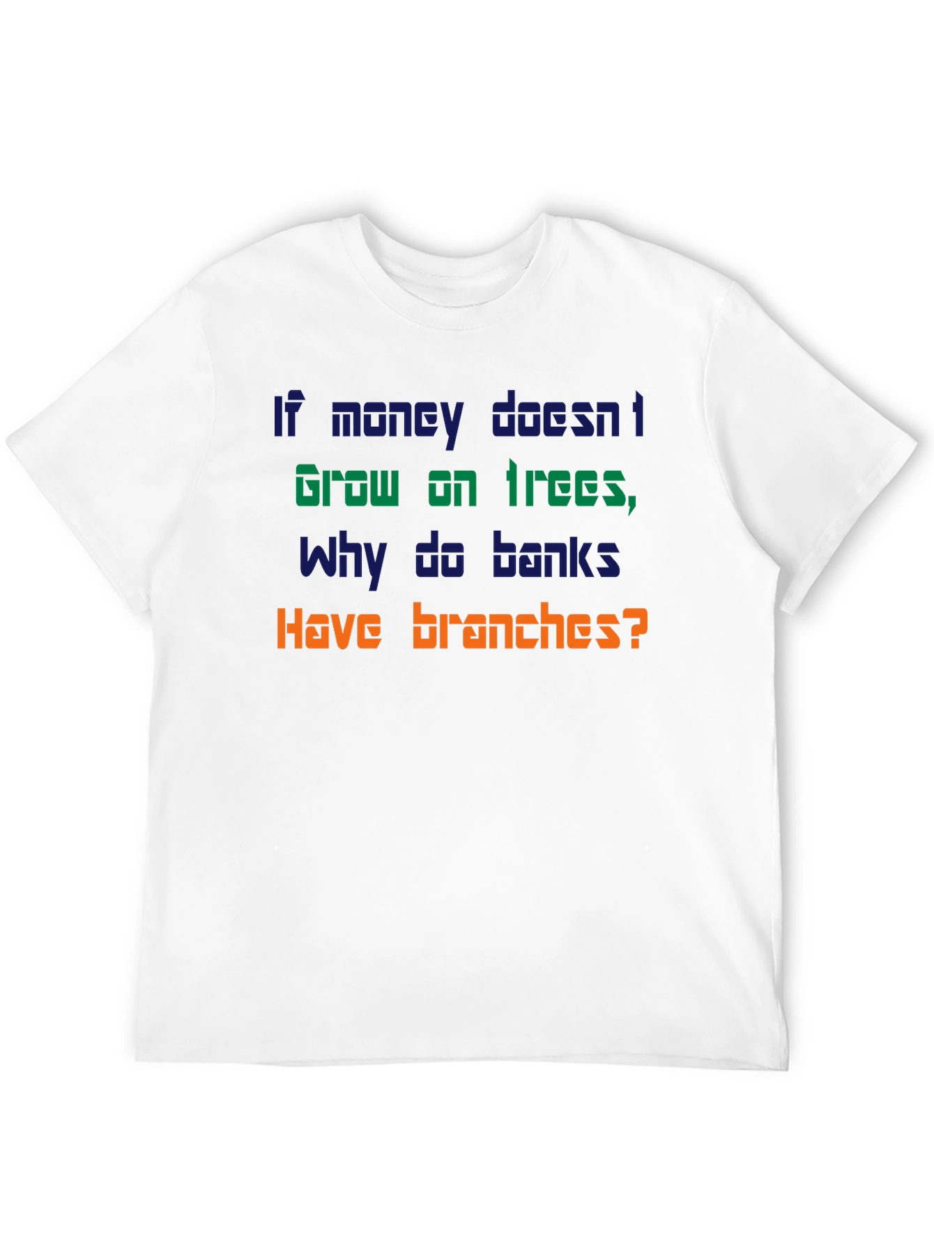 Black Funny Money Doesn't Grow On Trees T-Shirt view 12