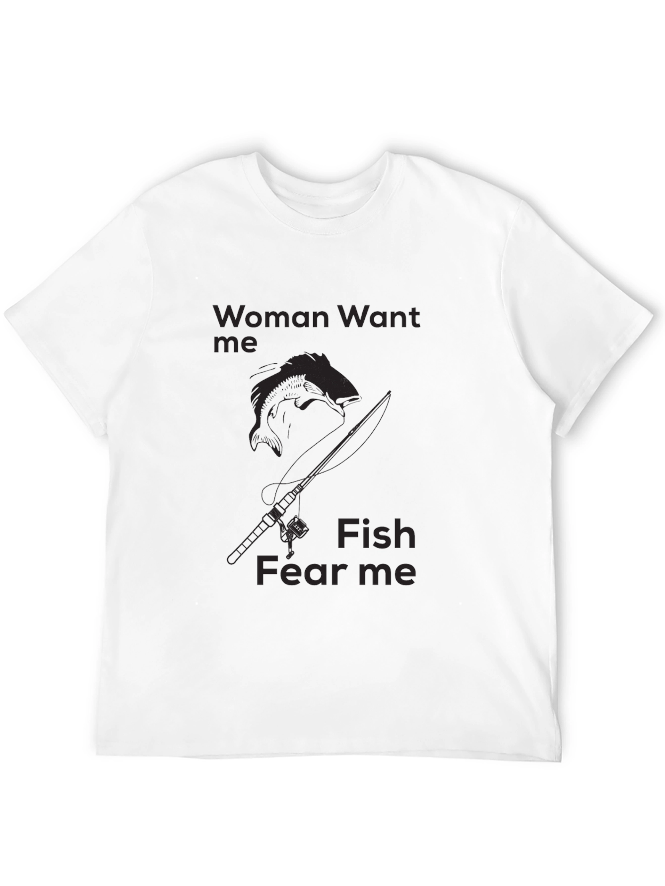 Black Funny Fishing T-Shirt - Woman Want Me, Fish Fear Me - Angler Tee view 12