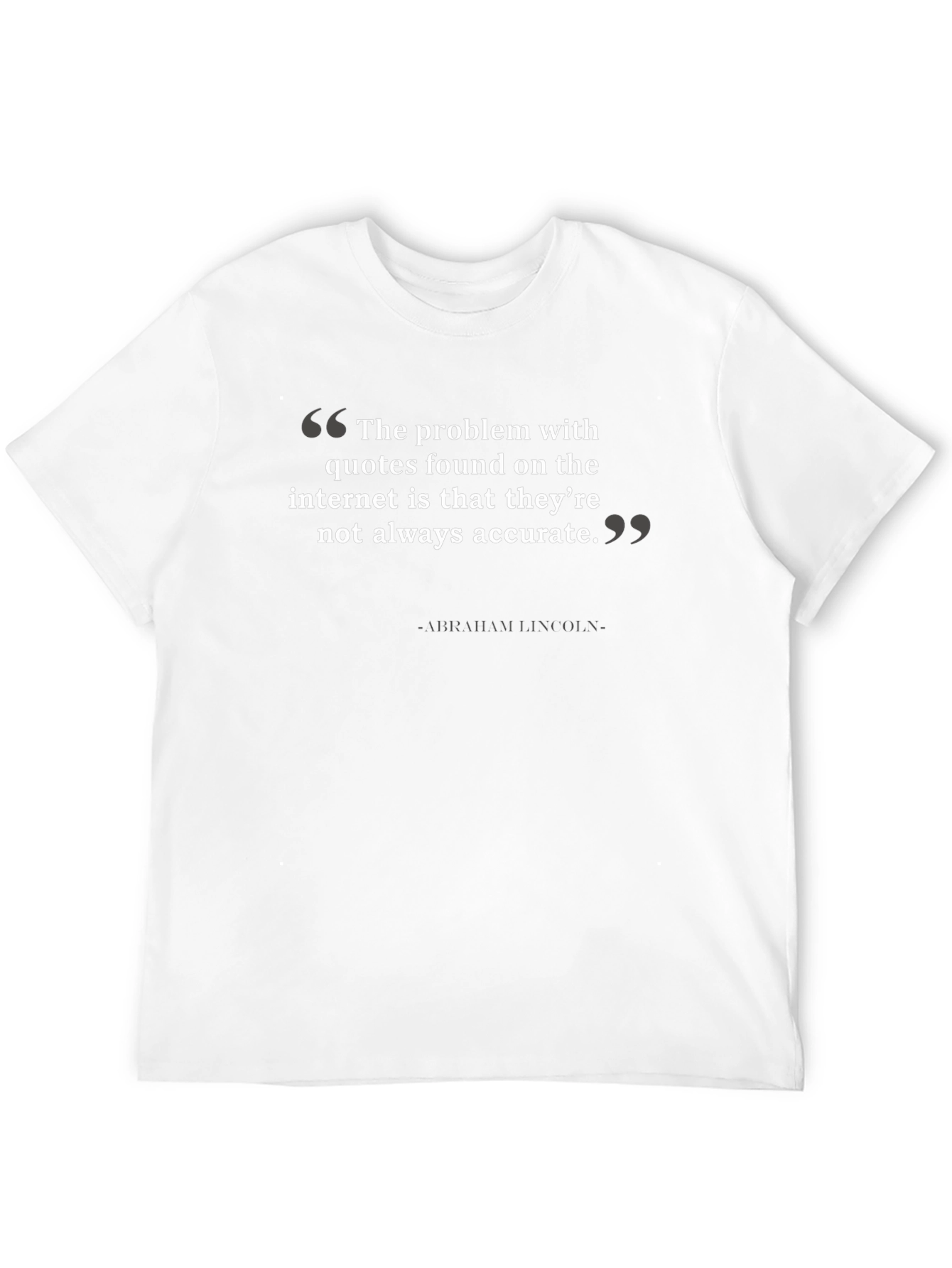 Black Funny Abraham Lincoln Quote T-Shirt view 12