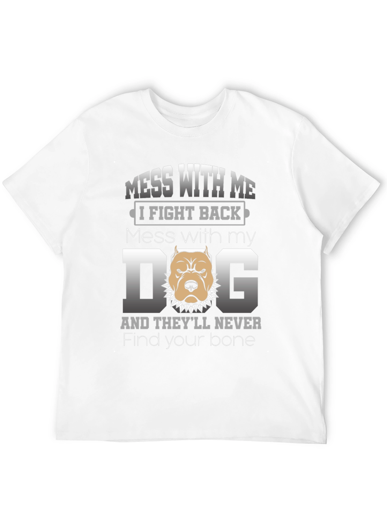 Black Mess With My Dog T-Shirt - I Fight Back view 12