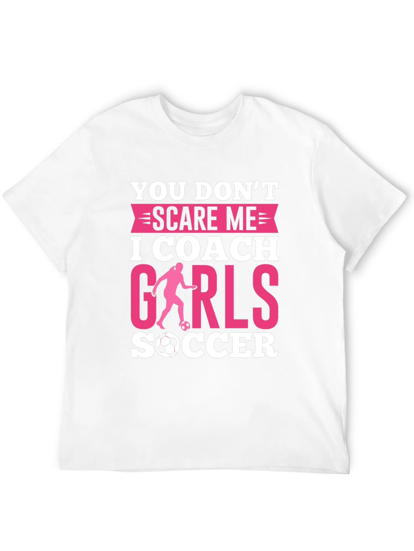 Black You Don't Scare Me, I Coach Girls Soccer T-Shirt view 12