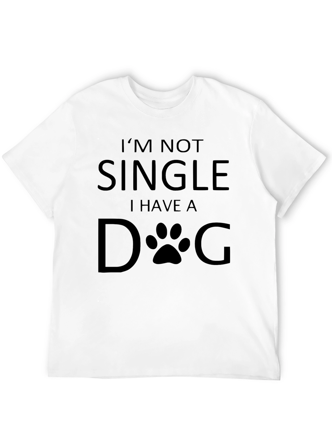 Funny "I'm Not Single, I Have a Dog" Graphic Tee - 12