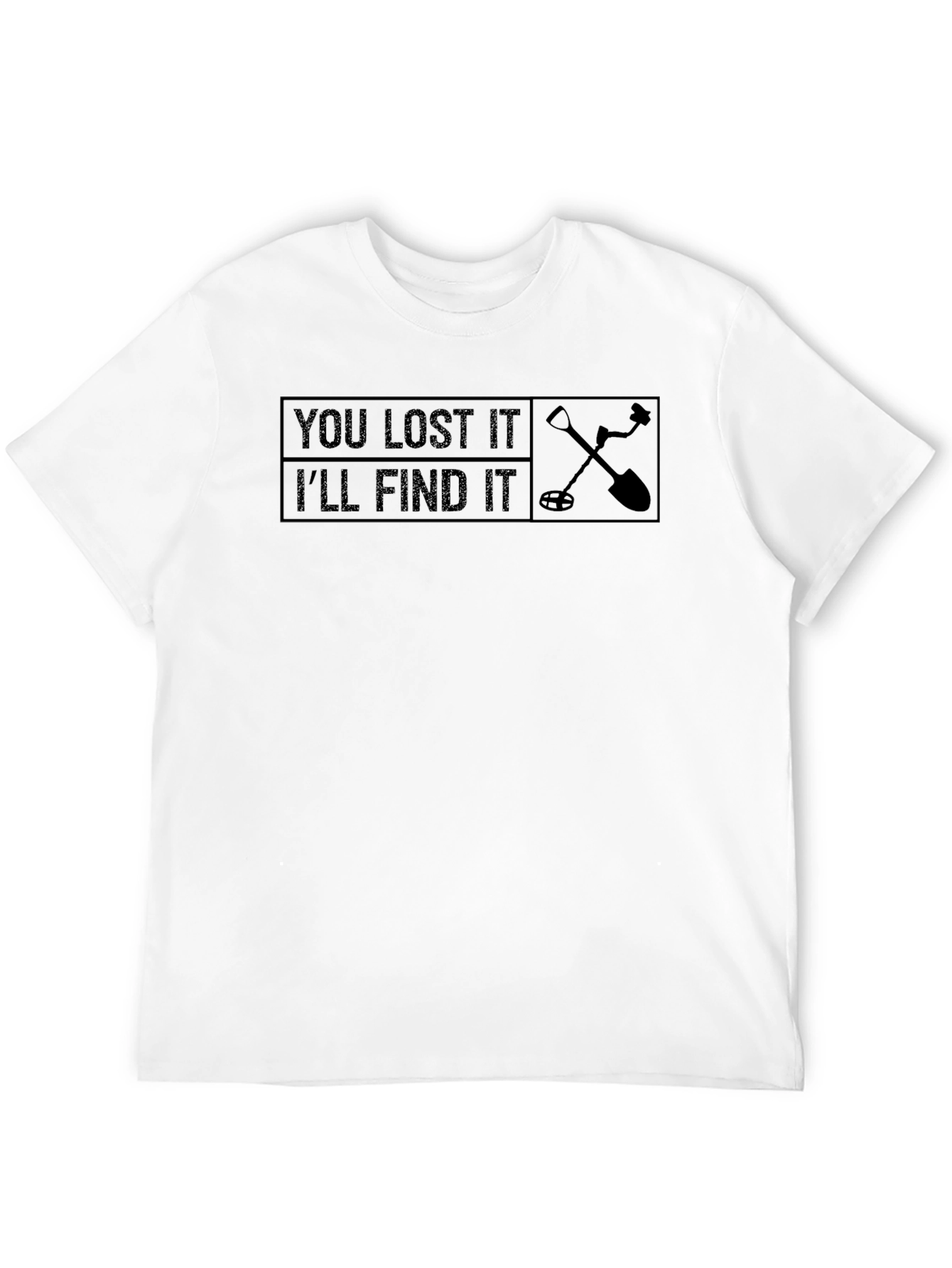 Black Metal Detecting T-Shirt - You Lost It I'll Find It view 12