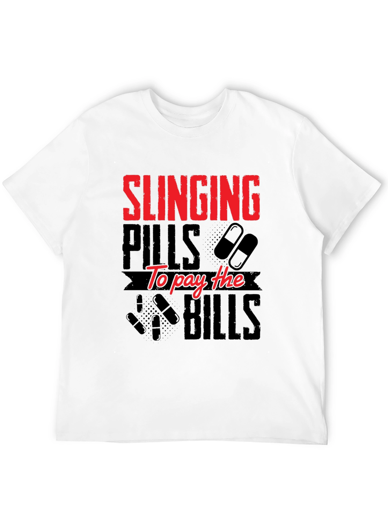 Black Slinging Pills to Pay Bills Graphic T-Shirt view 12