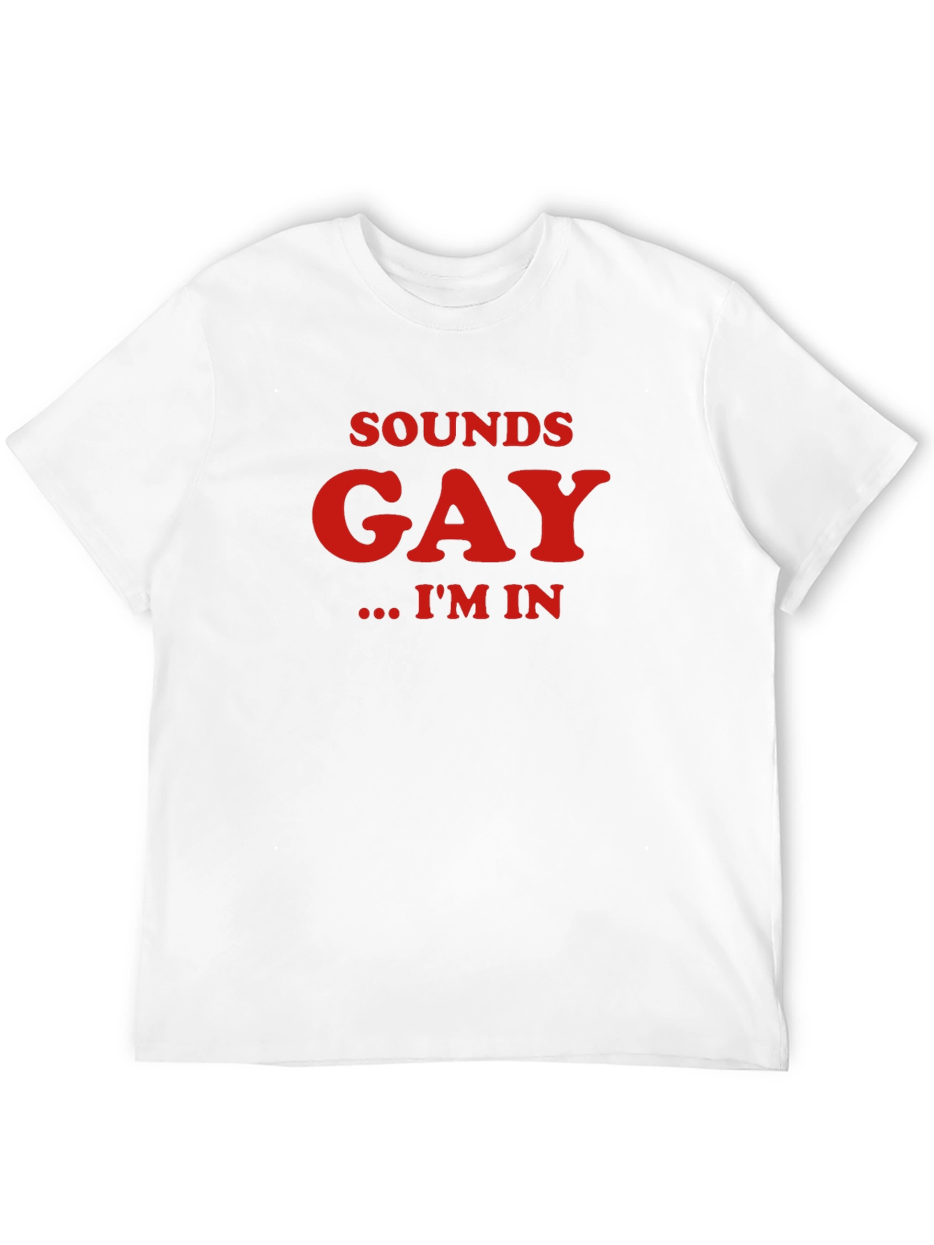 Black Sounds Gay I'm In T-Shirt - Bold Statement Tee view 12