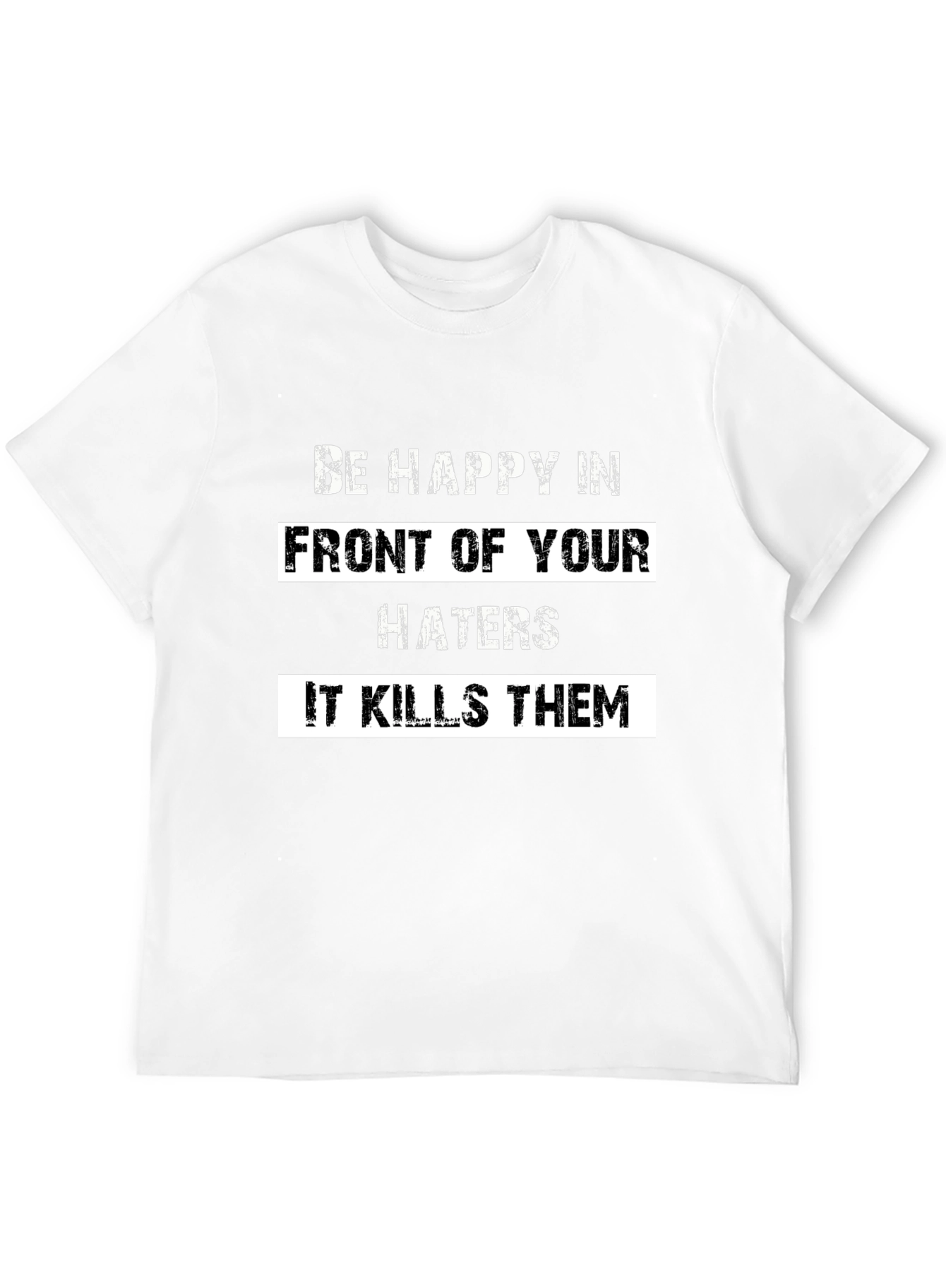 Black Be Happy in Front of Your Haters Black Graphic Tee view 12