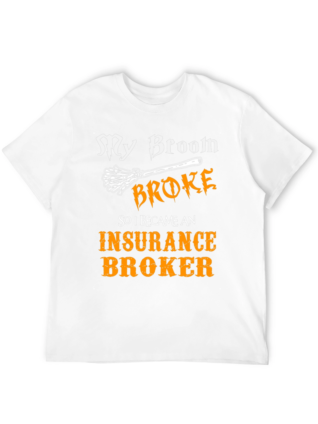Black Insurance Broker T-Shirt - My Broom Broke Funny Halloween Tee view 12