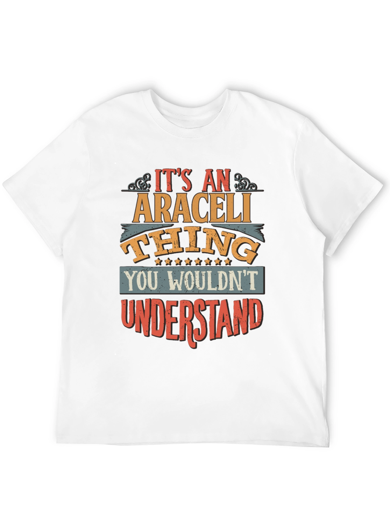 Black It's An Araceli Thing T-Shirt view 12