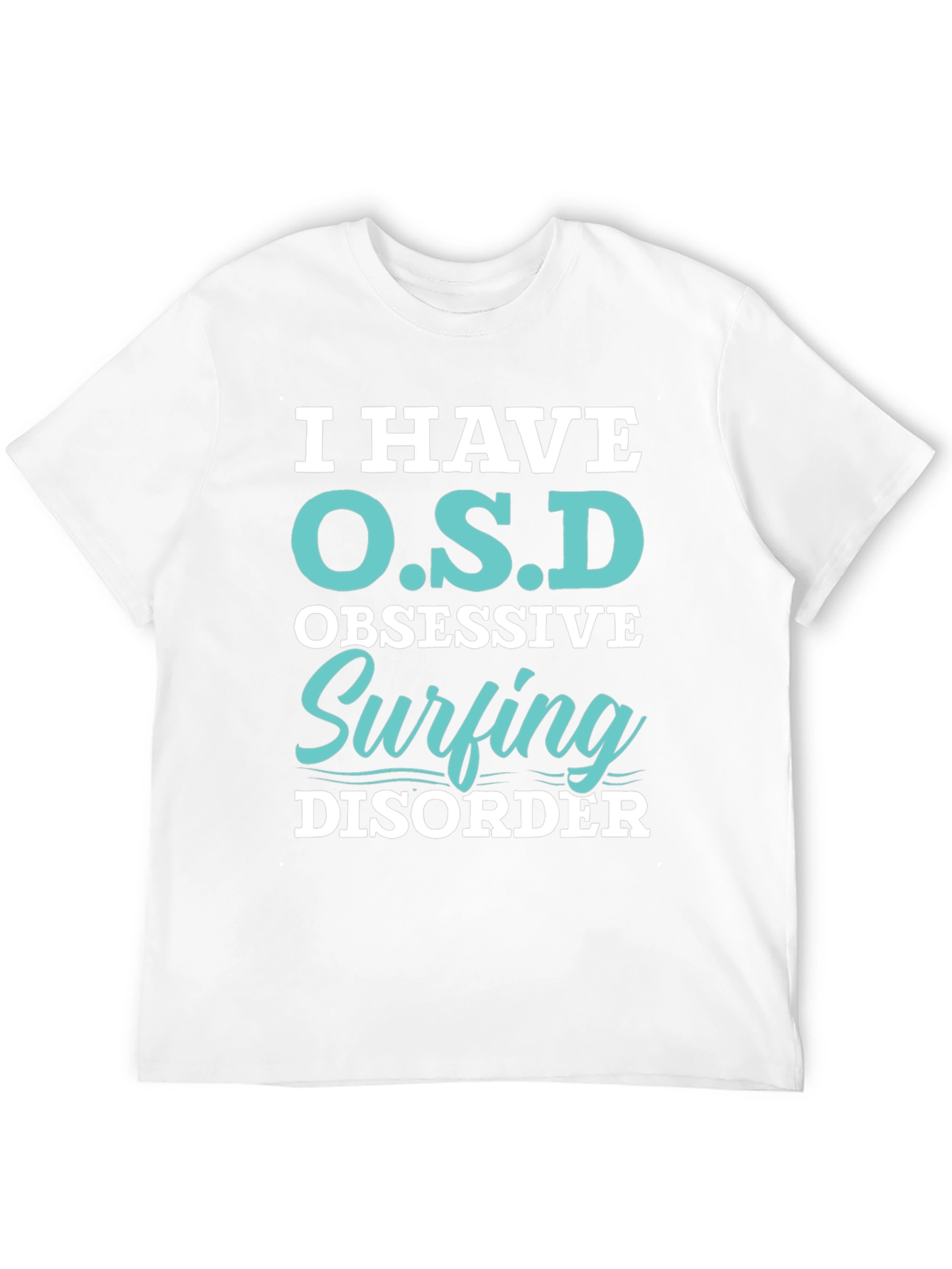 Black I Have O.S.D Surfing Disorder T-Shirt view 12