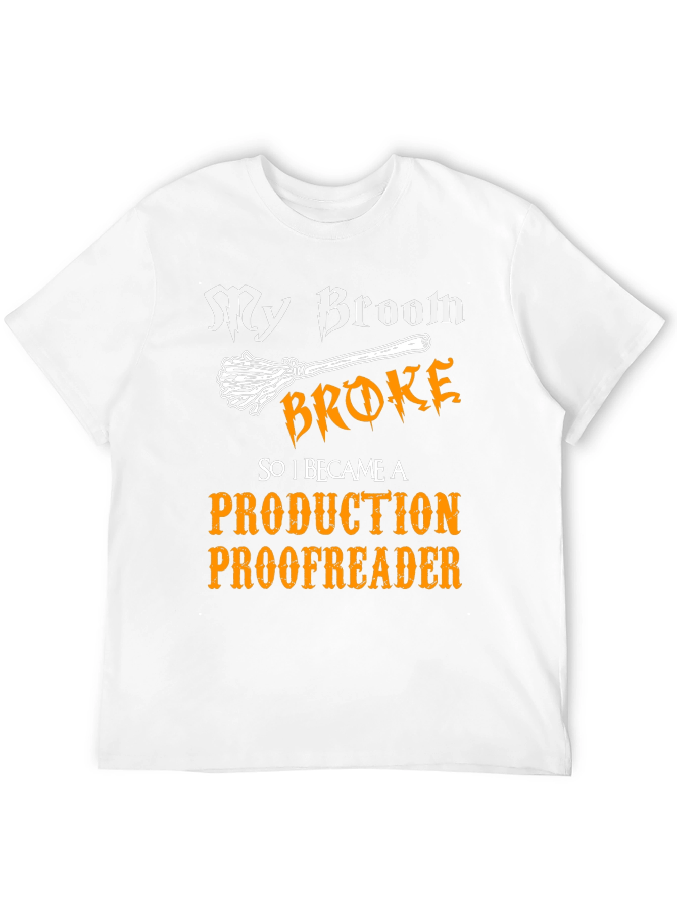 Black My Broom Broke Production Proofreader T-Shirt view 12