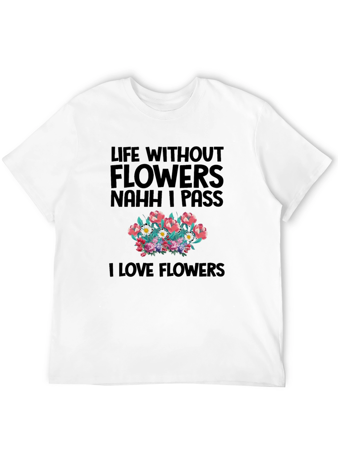 Floral Life Tee: Flowers or Pass Black T-Shirt - 12